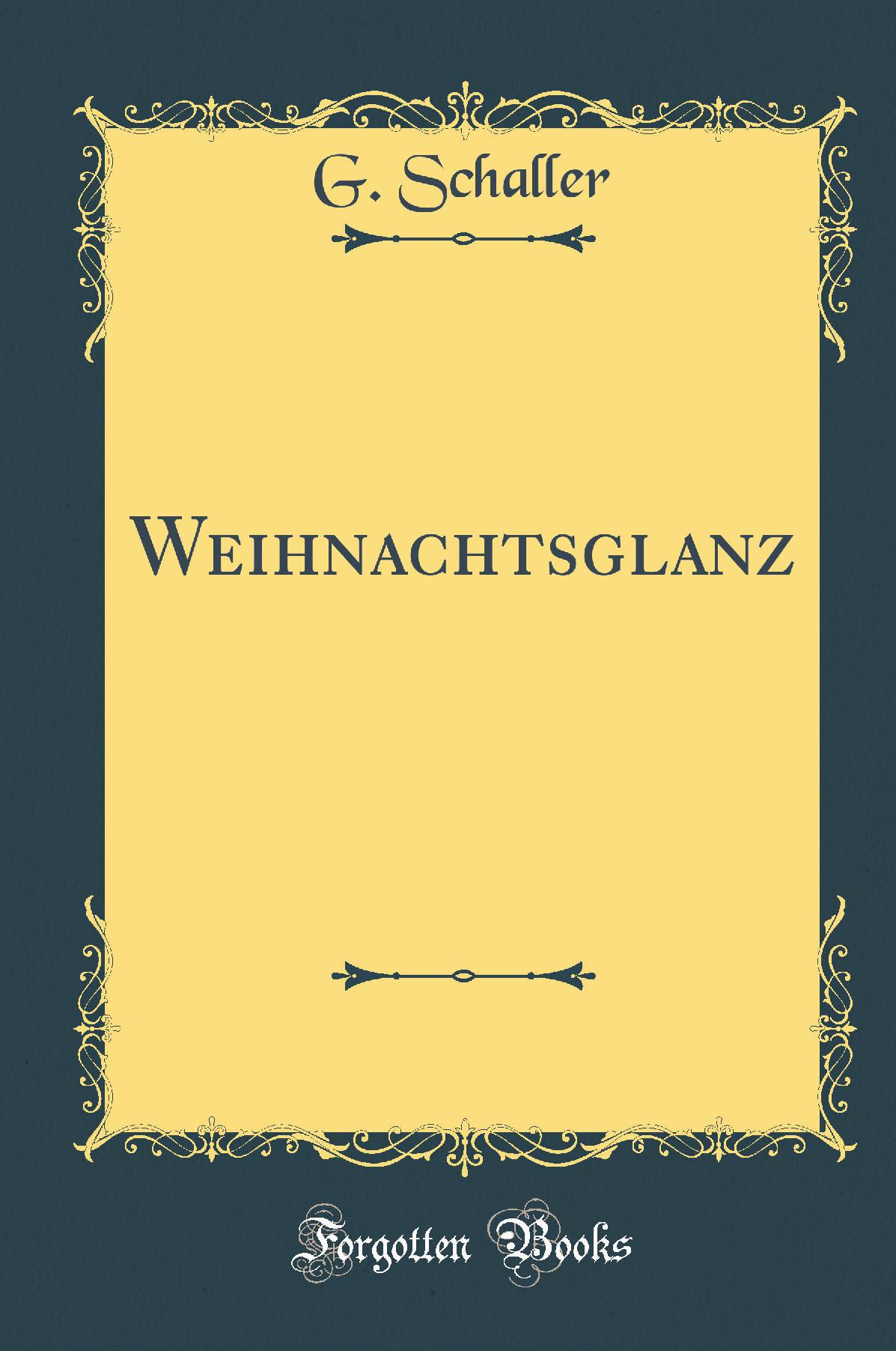 Weihnachtsglanz (Classic Reprint)