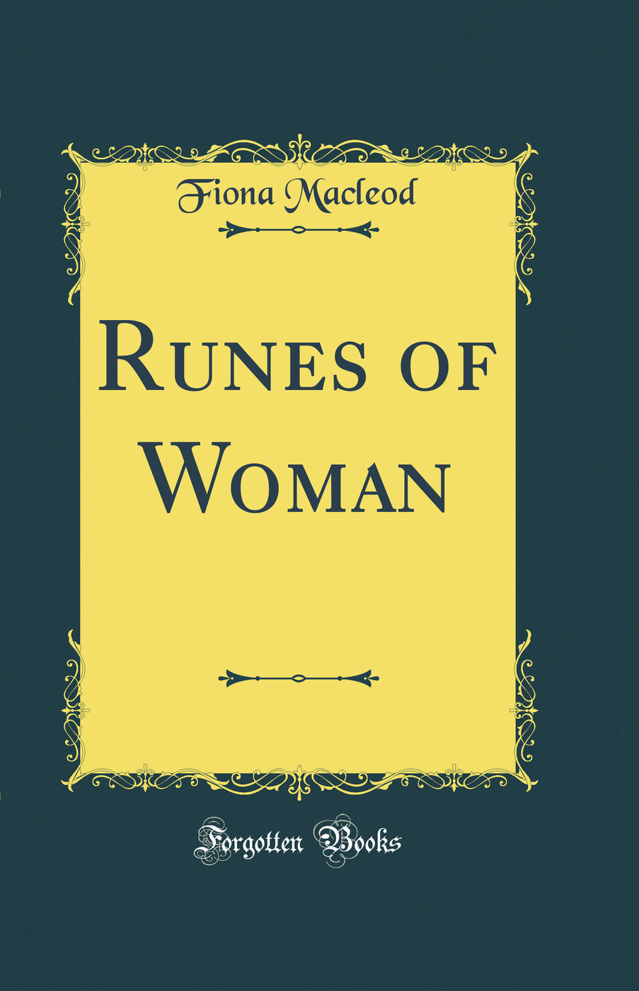 Runes of Woman (Classic Reprint)