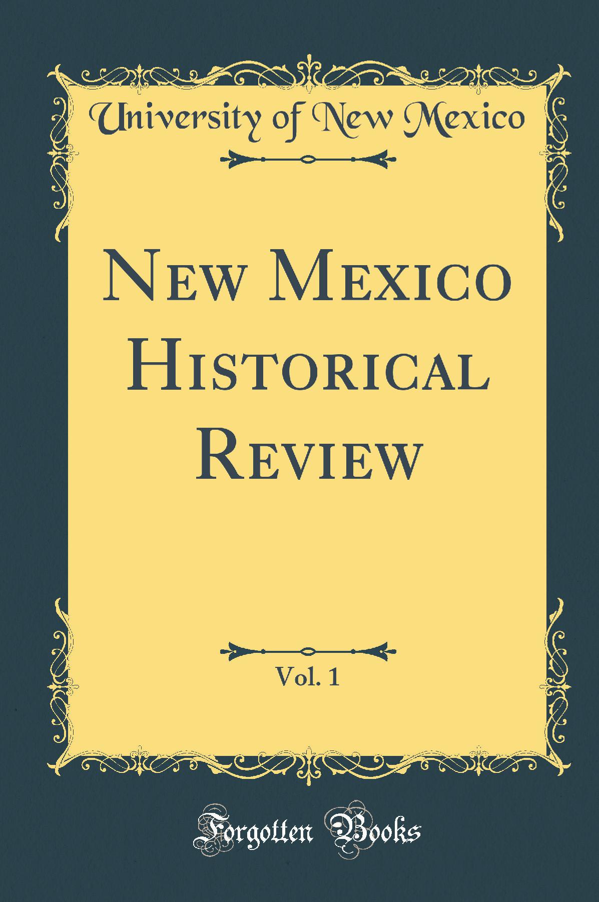 New Mexico Historical Review, Vol. 1 (Classic Reprint)