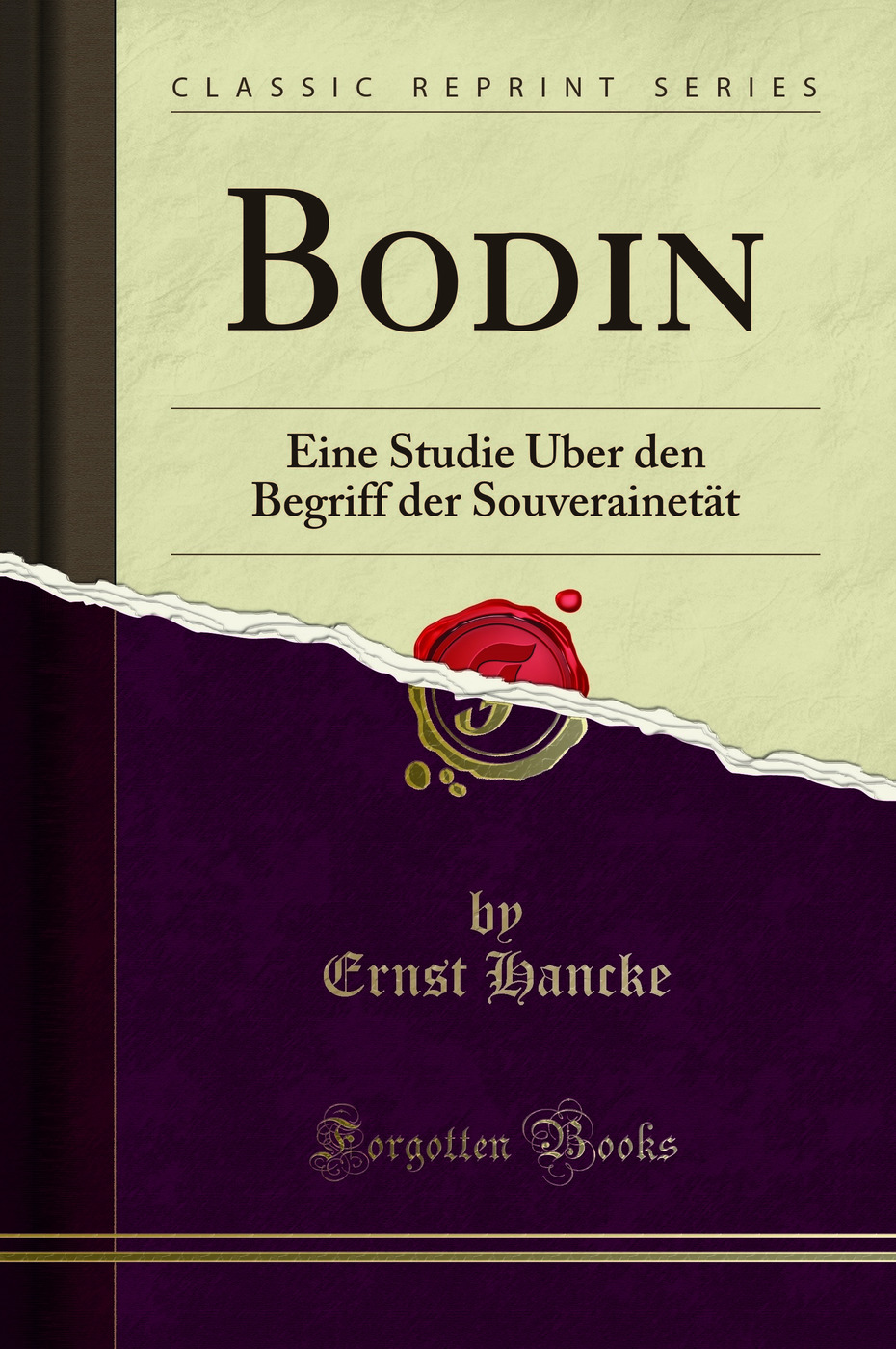 Bodin: Eine Studie Über den Begriff der Souverainetät (Classic Reprint)