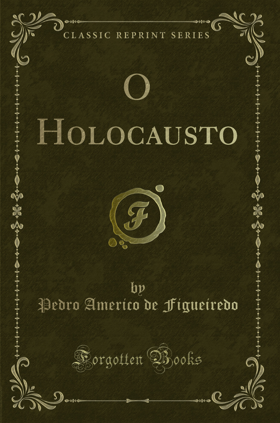 O Holocausto (Classic Reprint)