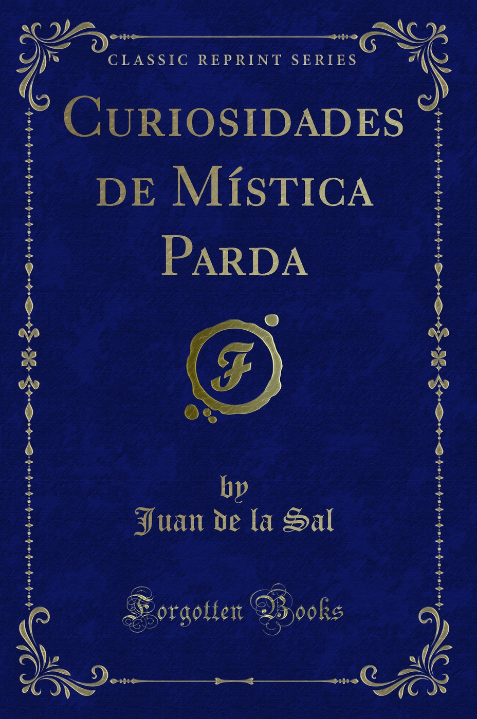 Curiosidades de Mística Parda (Classic Reprint)
