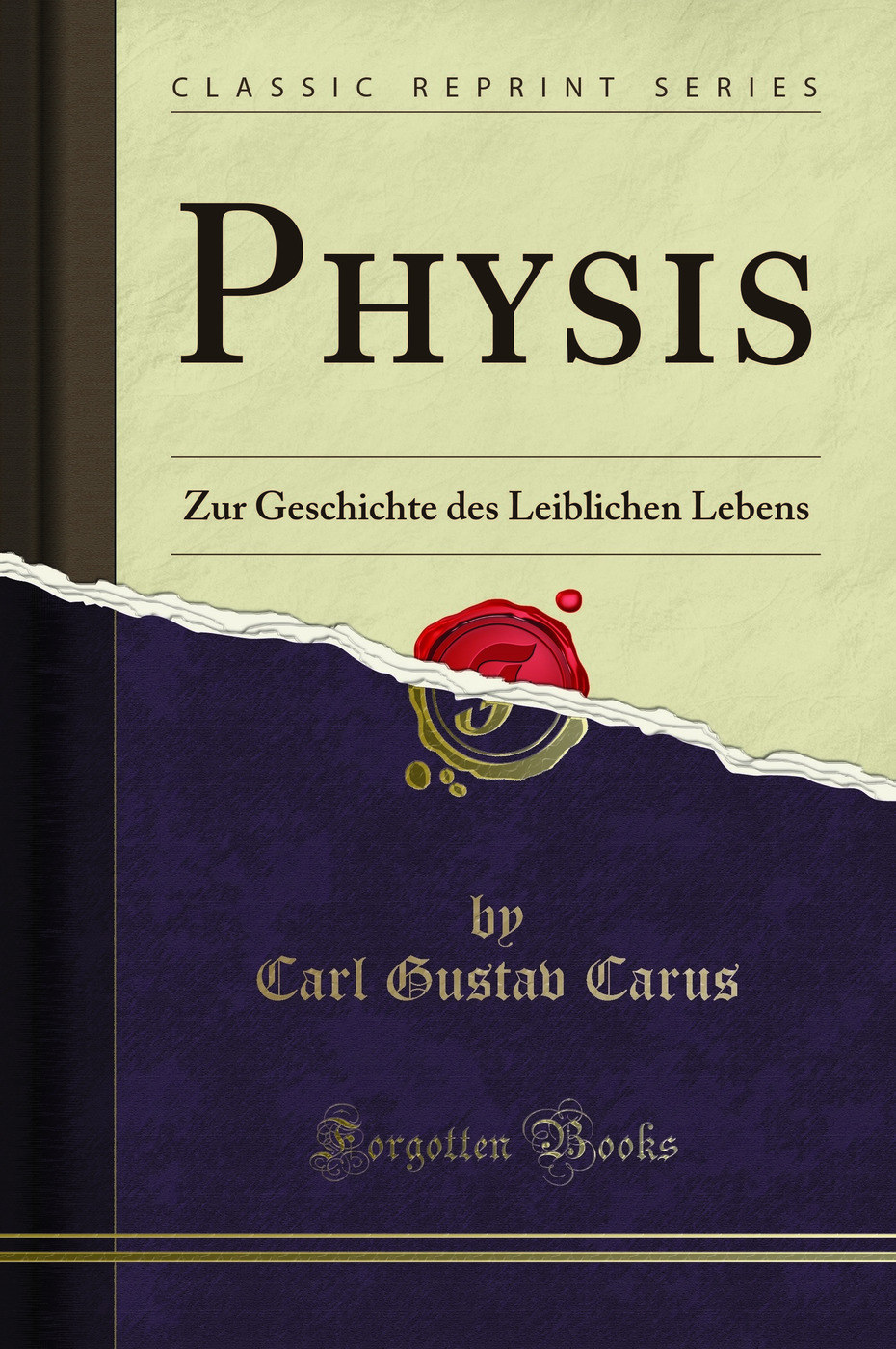 Physis: Zur Geschichte des Leiblichen Lebens (Classic Reprint)