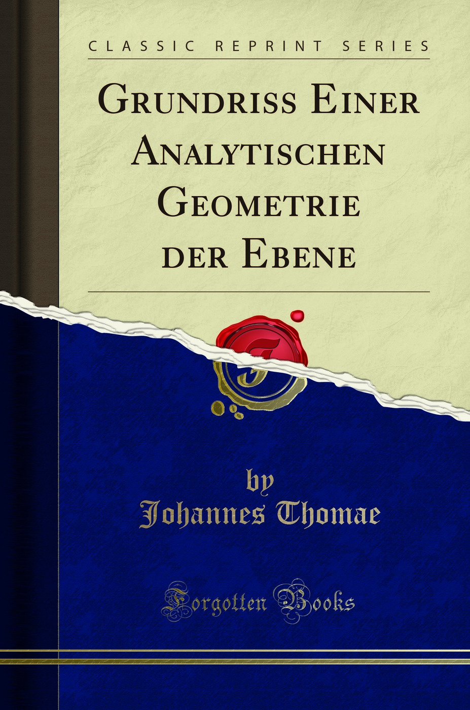 Grundriss Einer Analytischen Geometrie der Ebene (Classic Reprint)