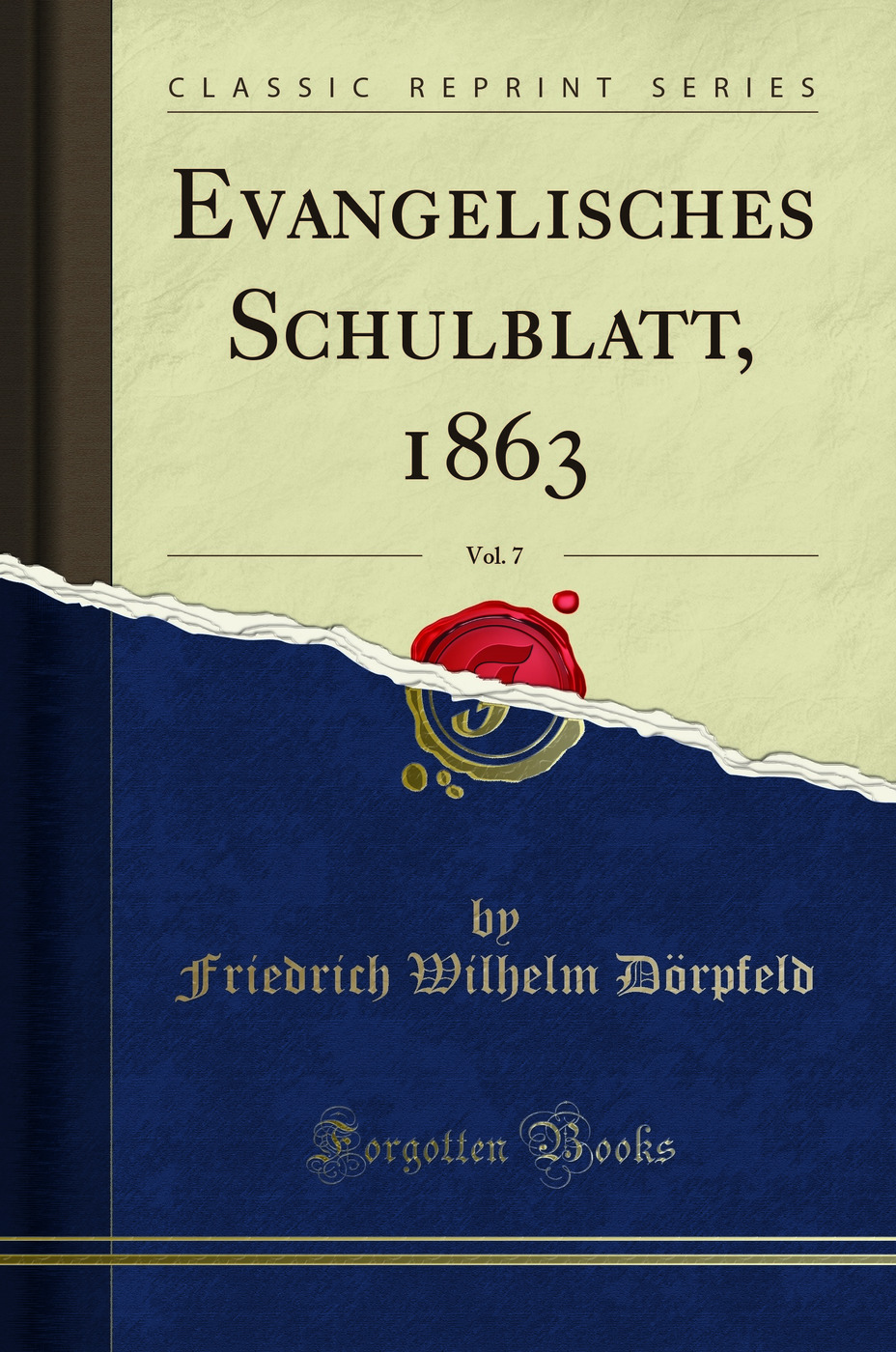 Evangelisches Schulblatt, 1863, Vol. 7 (Classic Reprint)