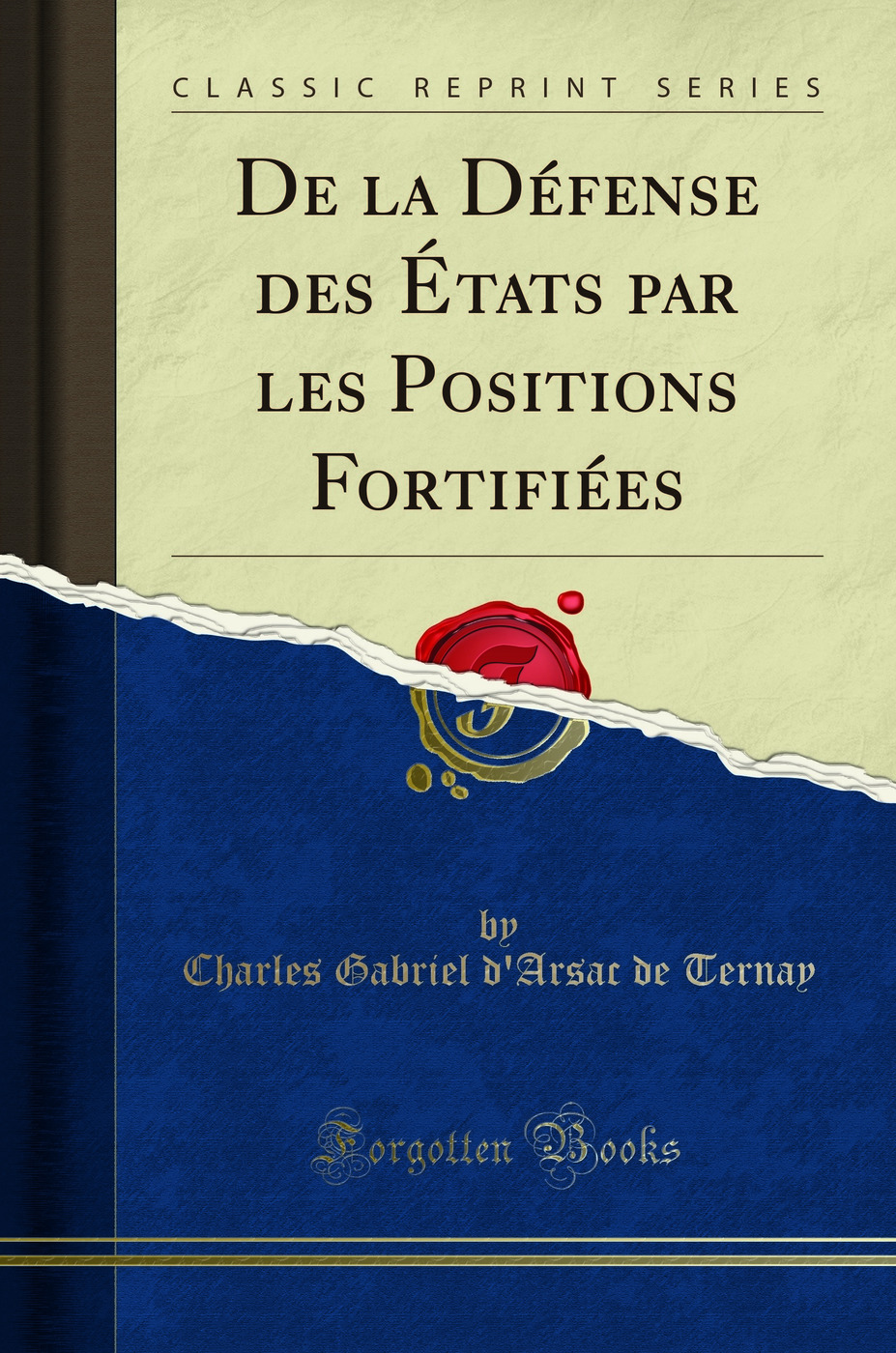 De la Défense des États par les Positions Fortifiées (Classic Reprint)