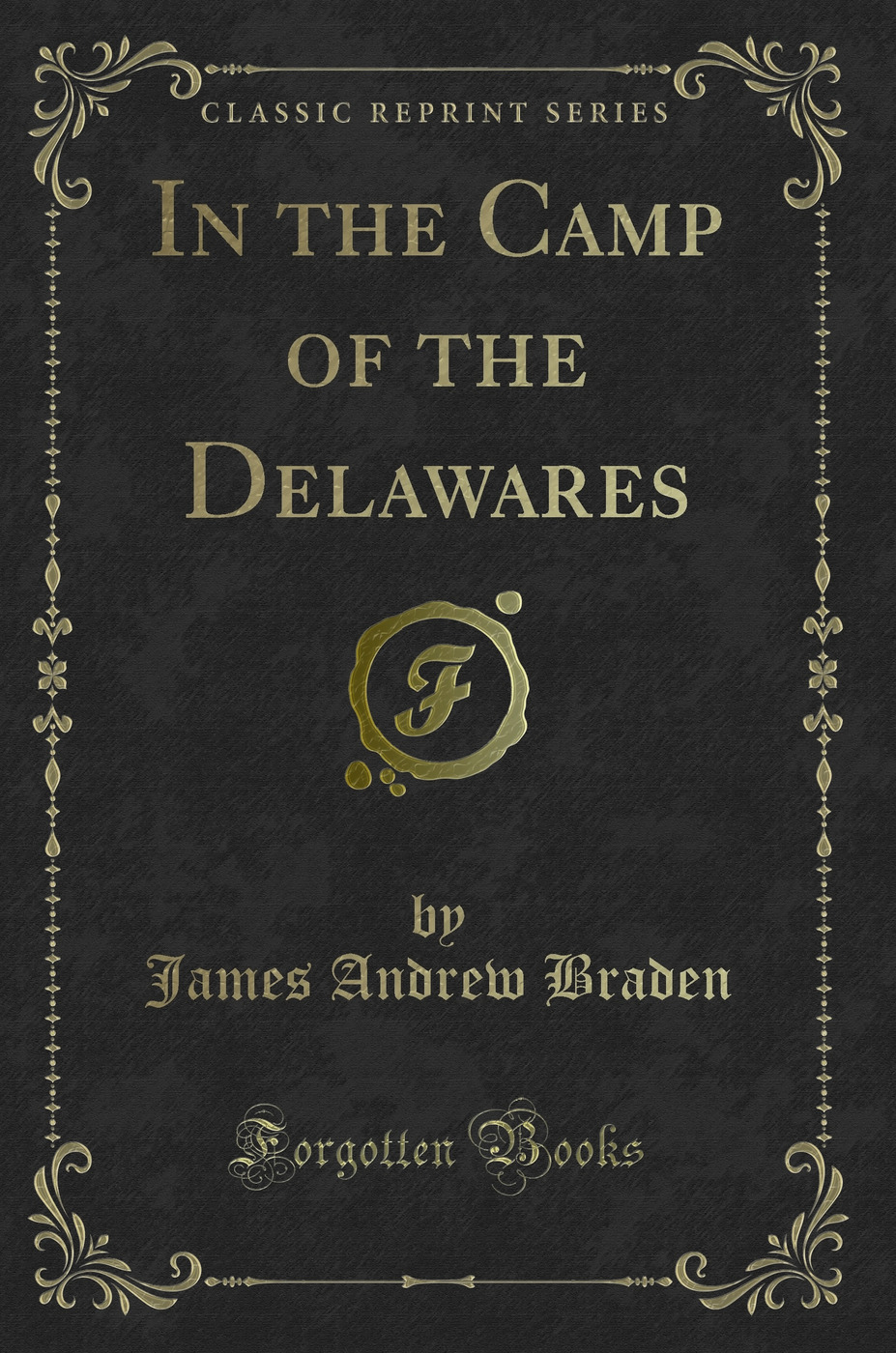 In the Camp of the Delawares (Classic Reprint)