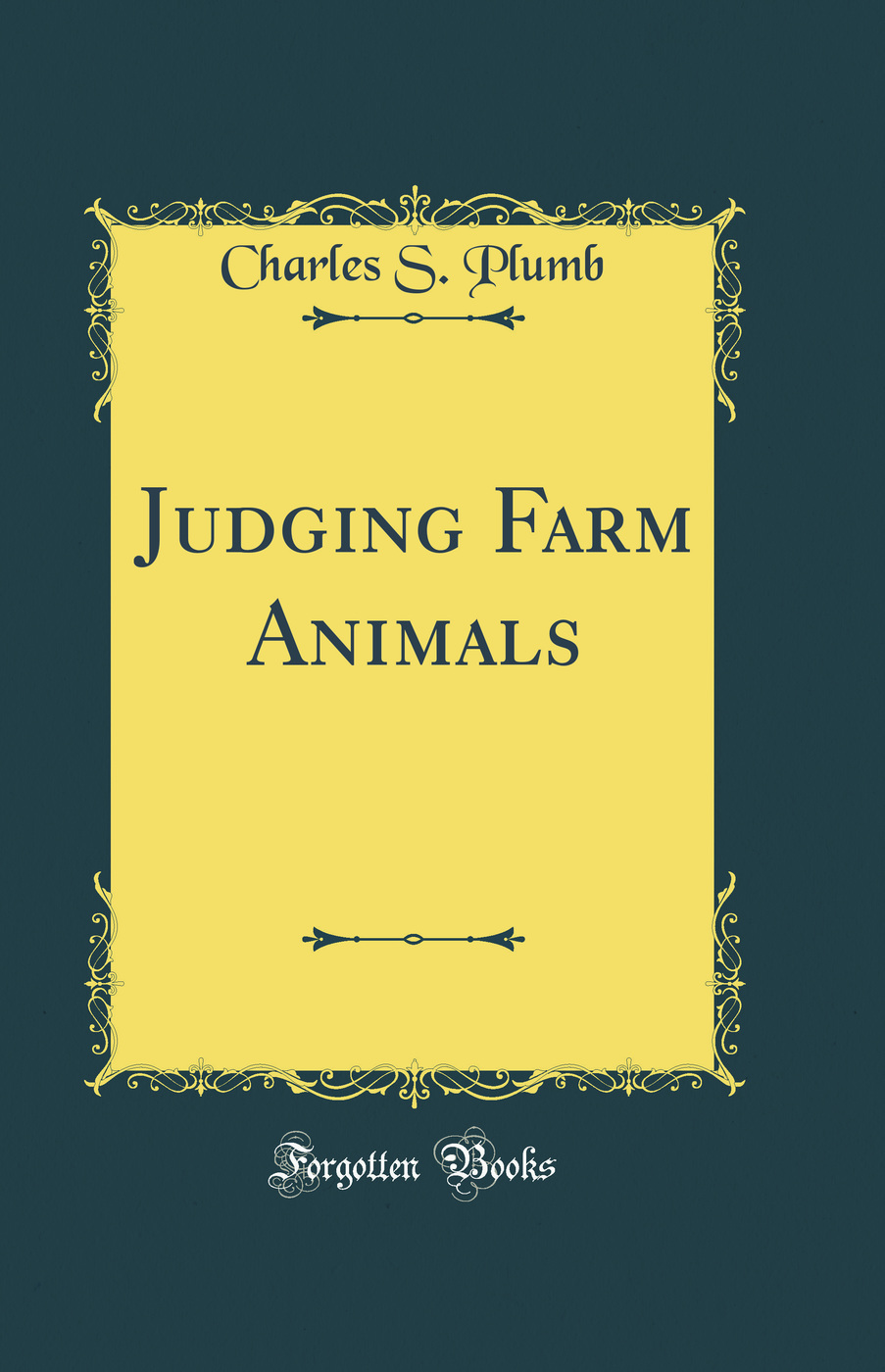 Judging Farm Animals (Classic Reprint)