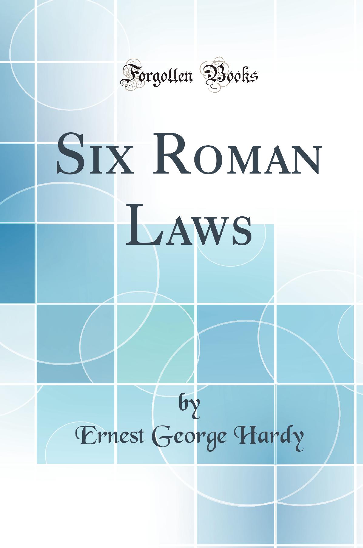 Six Roman Laws (Classic Reprint)