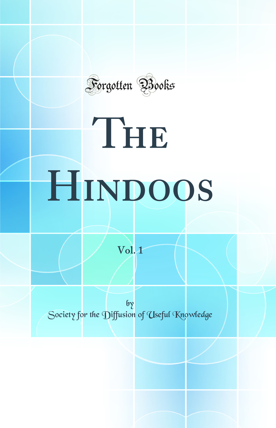 The Hindoos, Vol. 1 (Classic Reprint)