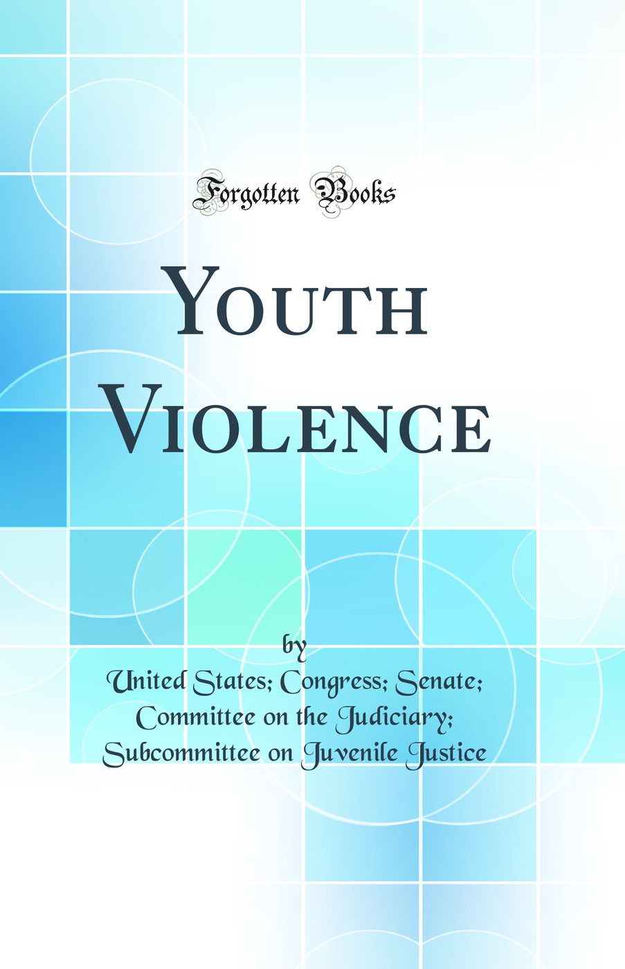 Youth Violence (Classic Reprint)