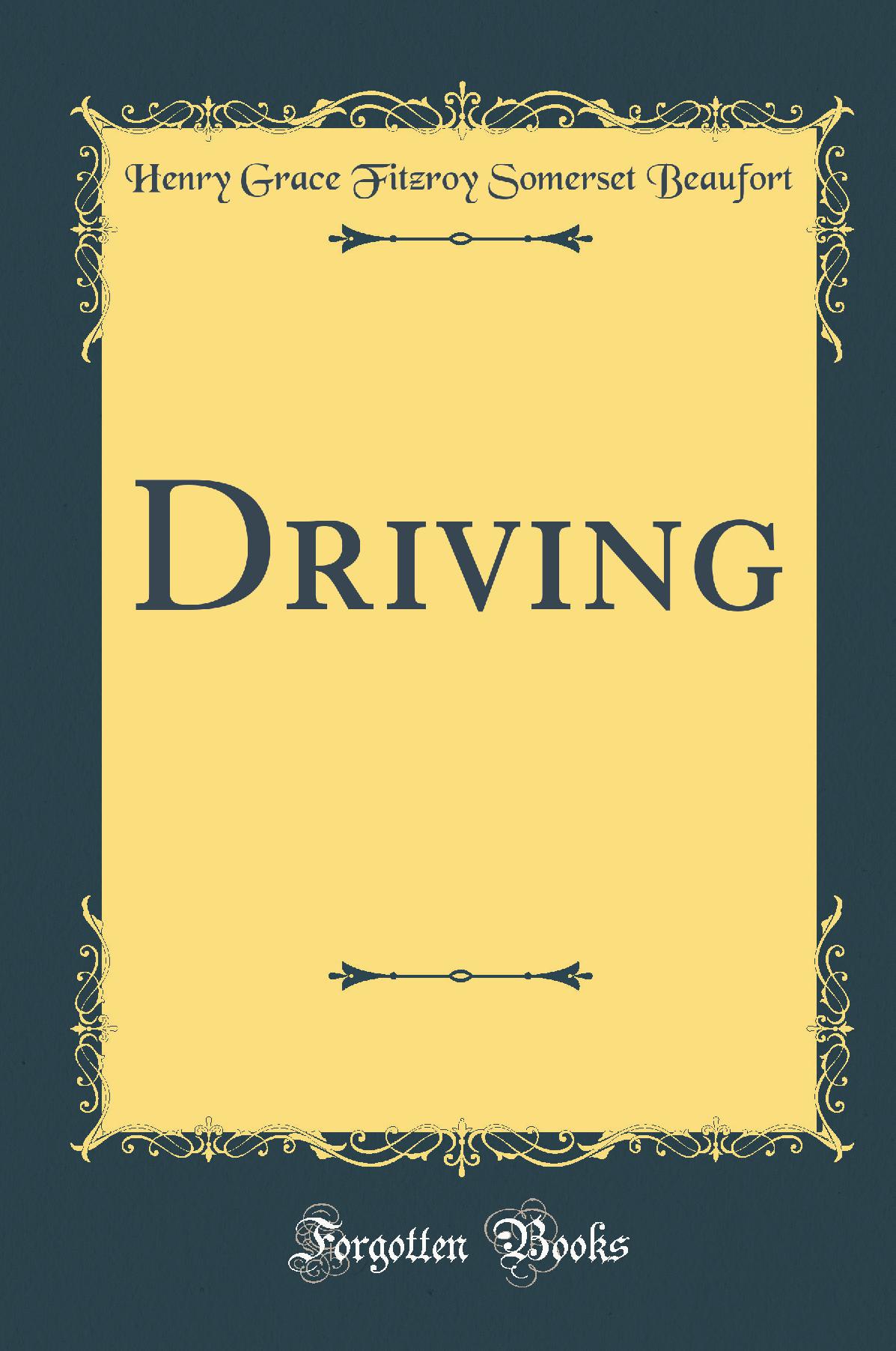 Driving (Classic Reprint)