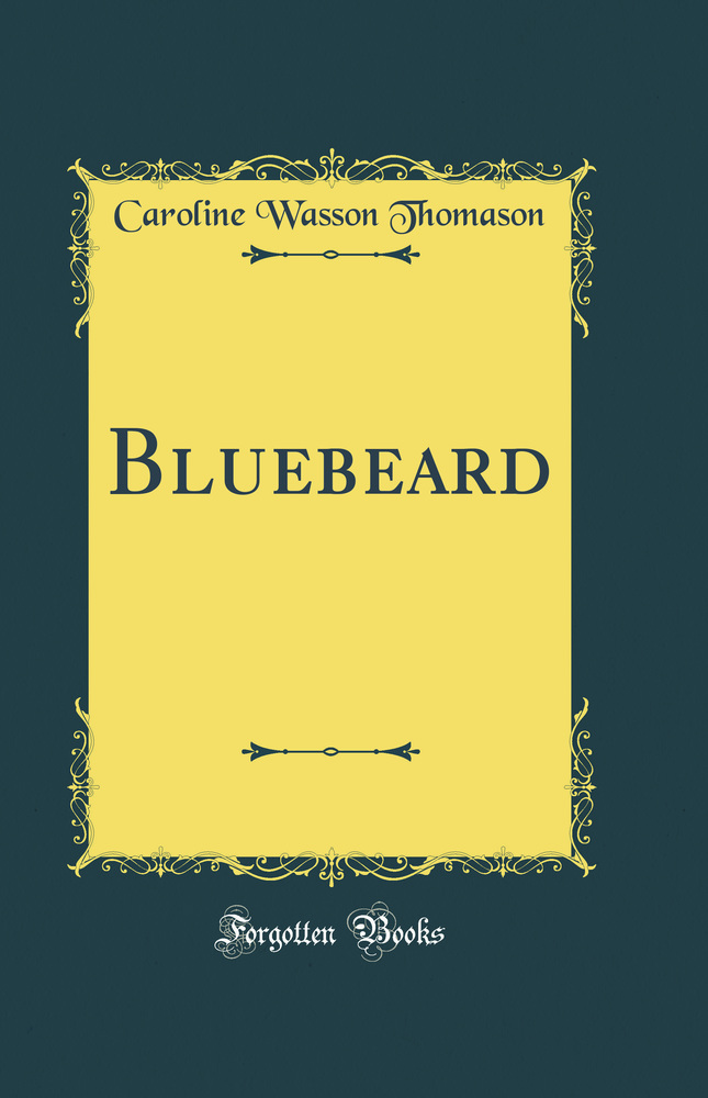 Bluebeard (Classic Reprint)