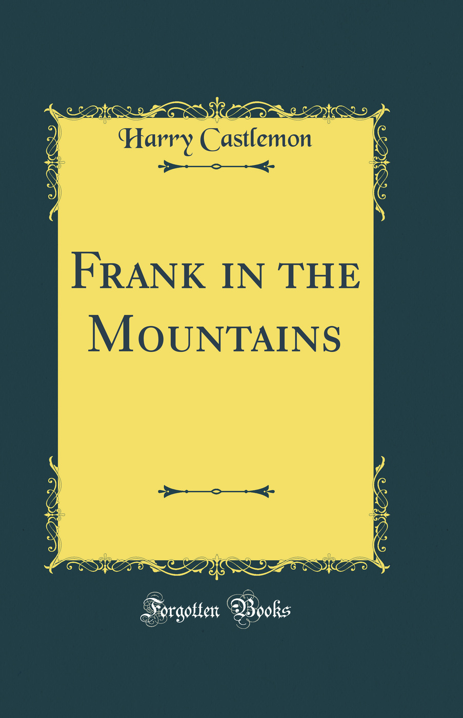 Frank in the Mountains (Classic Reprint)