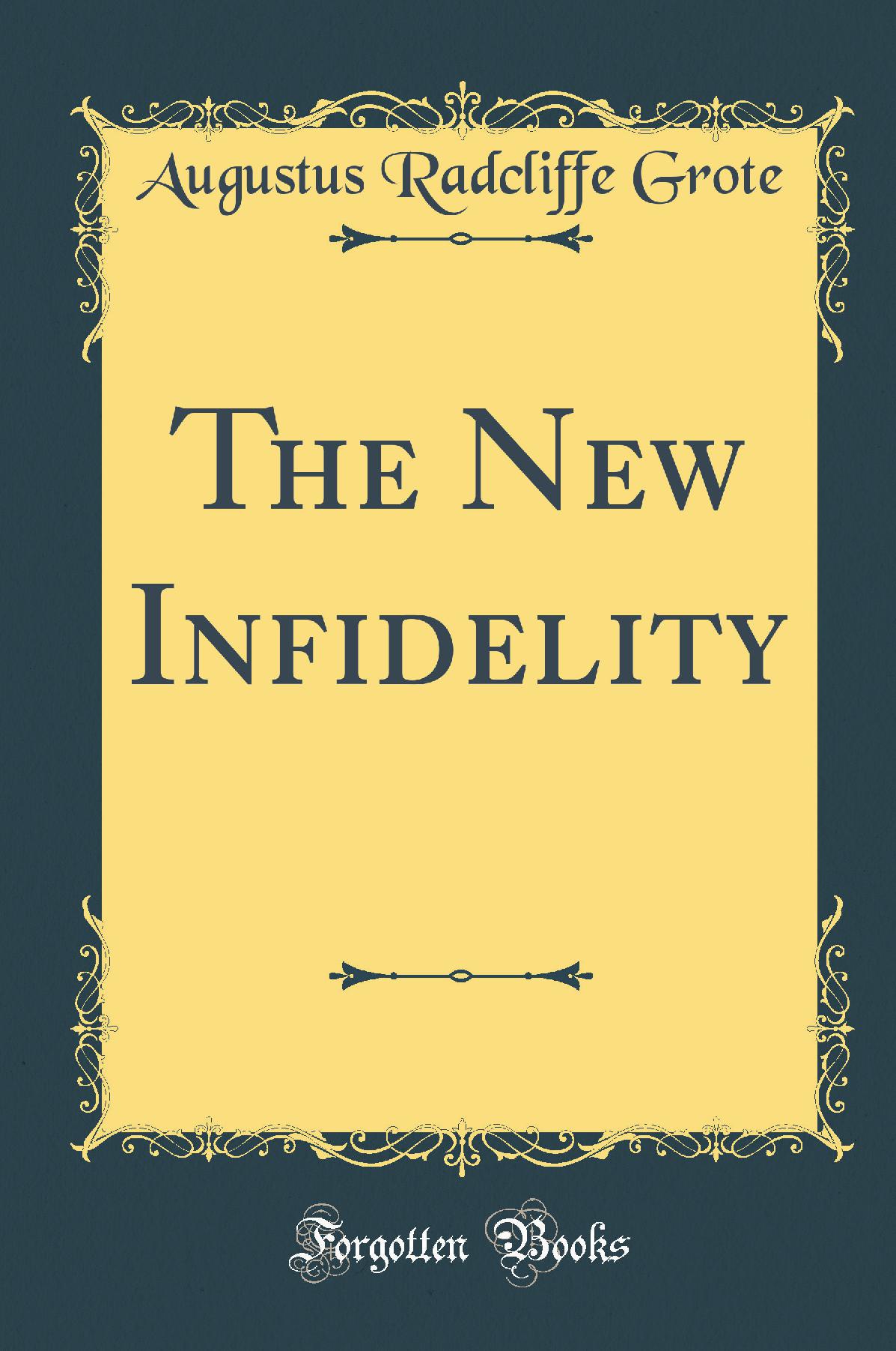 The New Infidelity (Classic Reprint)