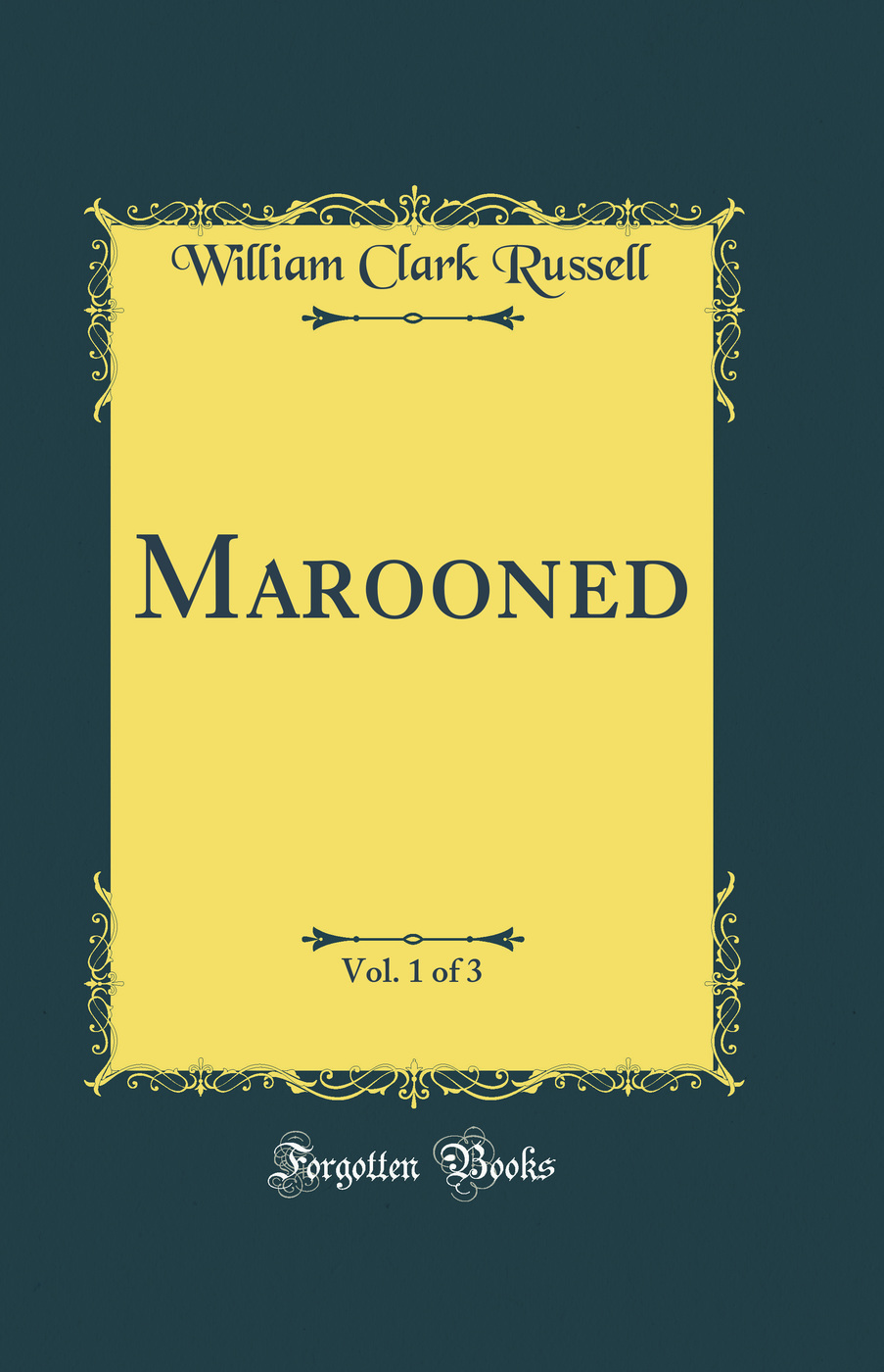 Marooned, Vol. 1 of 3 (Classic Reprint)