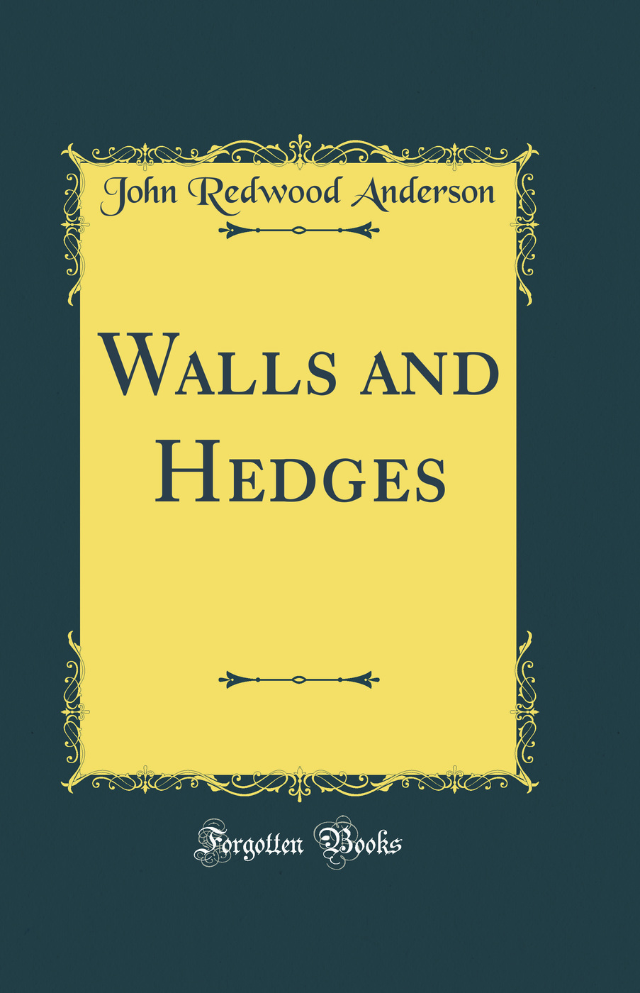 Walls and Hedges (Classic Reprint)