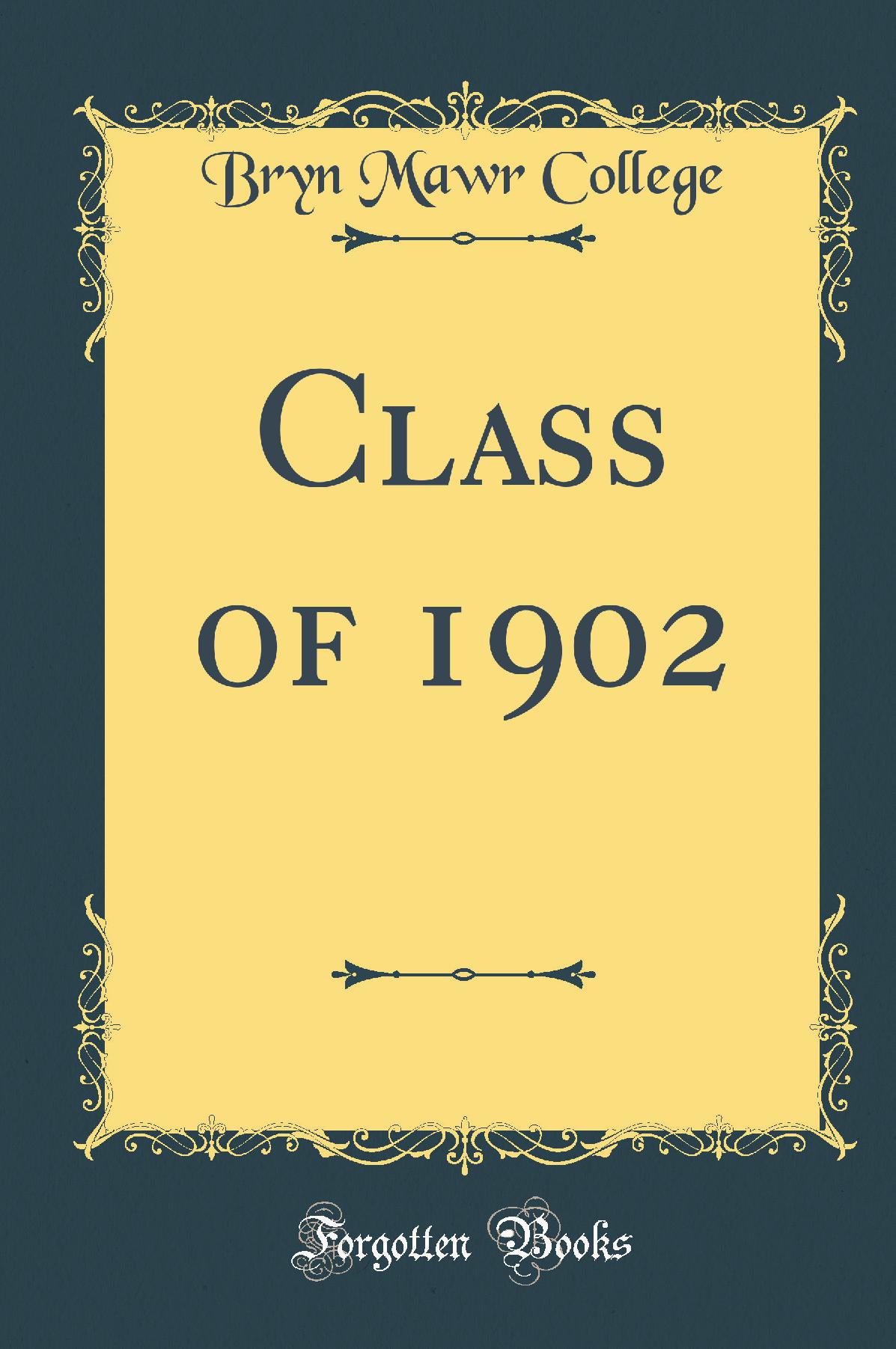 Class of 1902 (Classic Reprint)