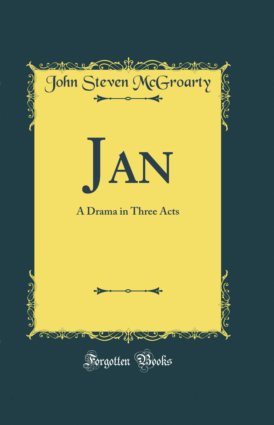 Jan: A Drama in Three Acts (Classic Reprint)