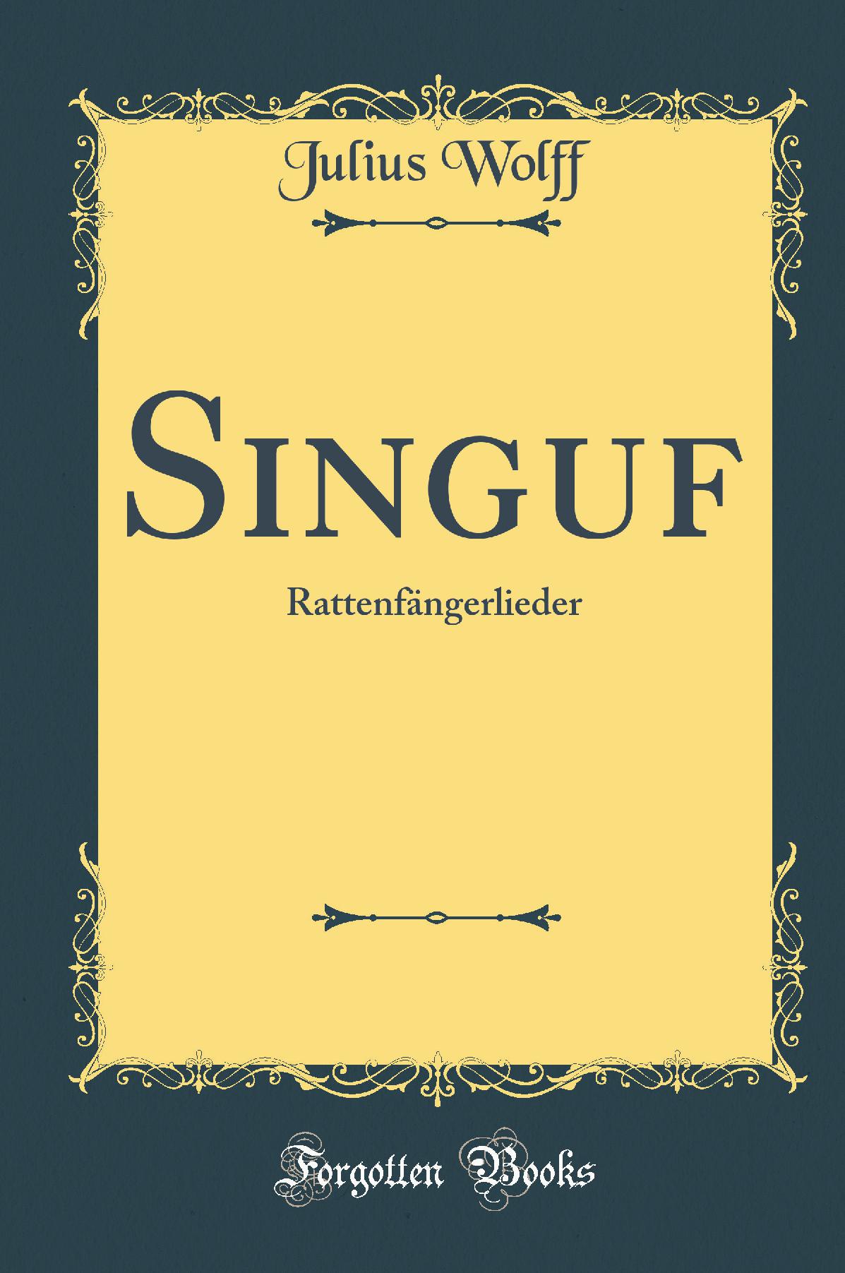 Singuf: Rattenfängerlieder (Classic Reprint)