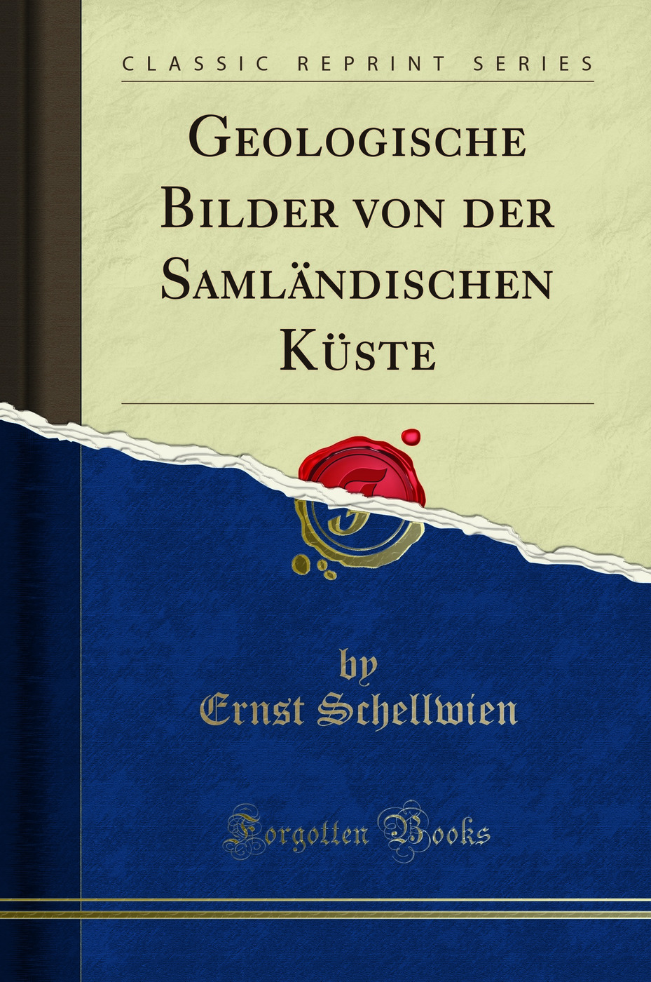 Geologische Bilder von der Samländischen Küste (Classic Reprint)
