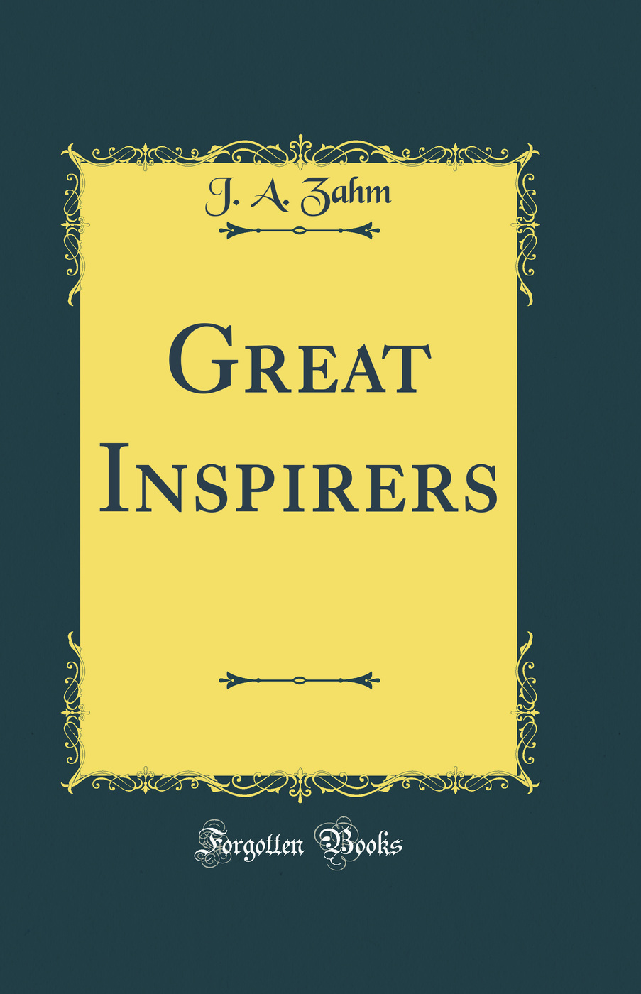 Great Inspirers (Classic Reprint)