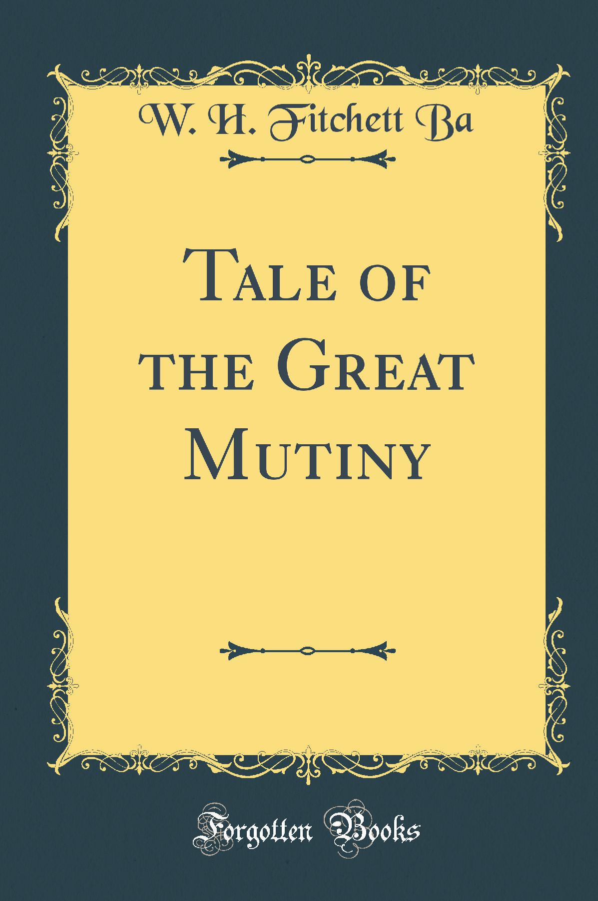 Tale of the Great Mutiny (Classic Reprint)