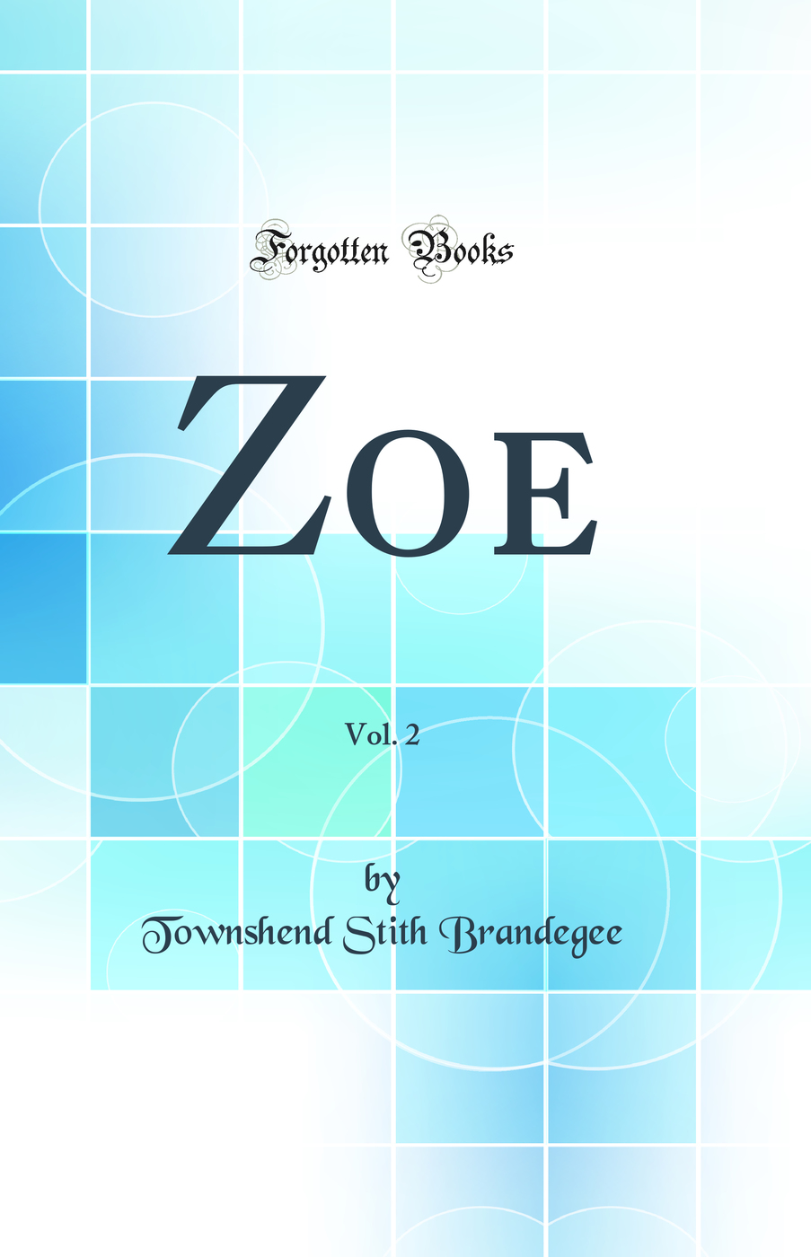 Zoe, Vol. 2 (Classic Reprint)