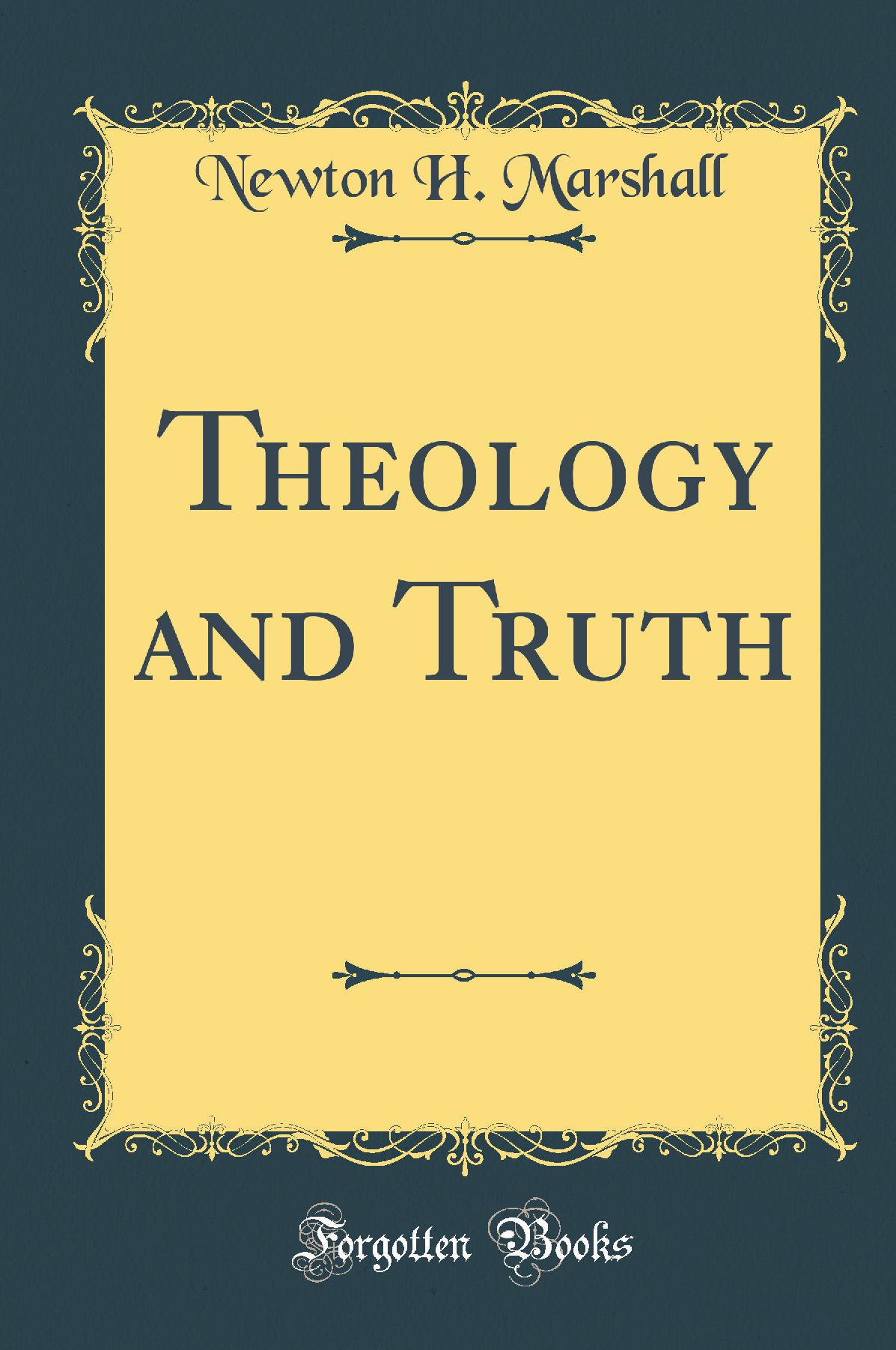 Theology and Truth (Classic Reprint)