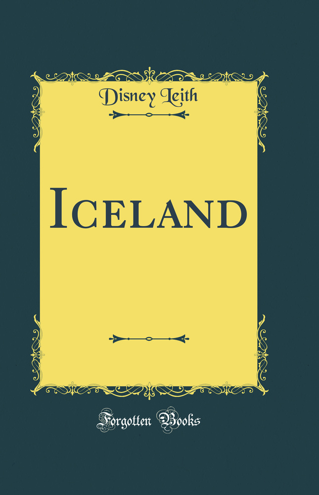 Iceland (Classic Reprint)