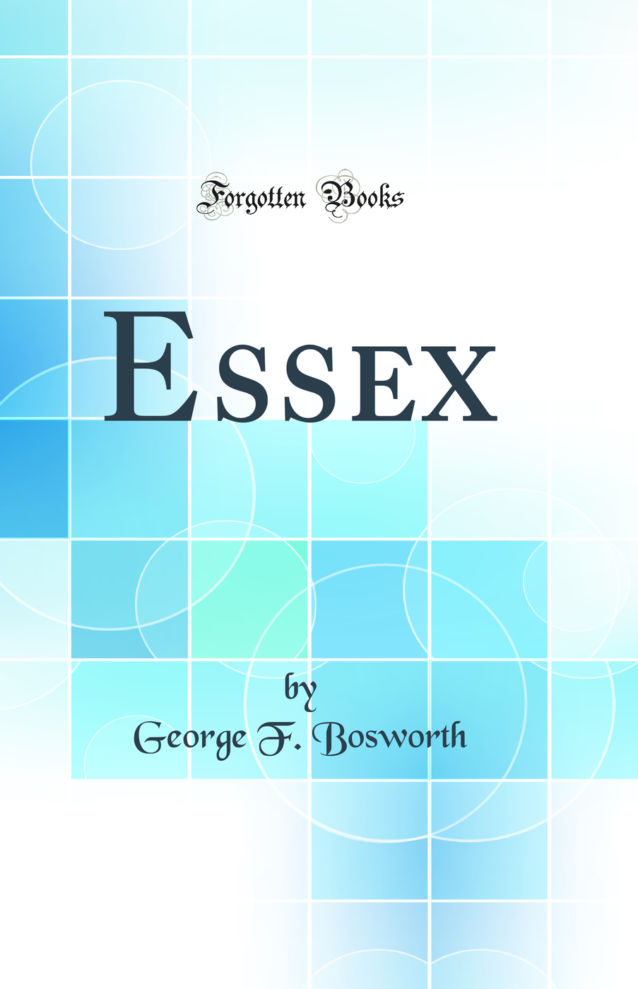Essex (Classic Reprint)