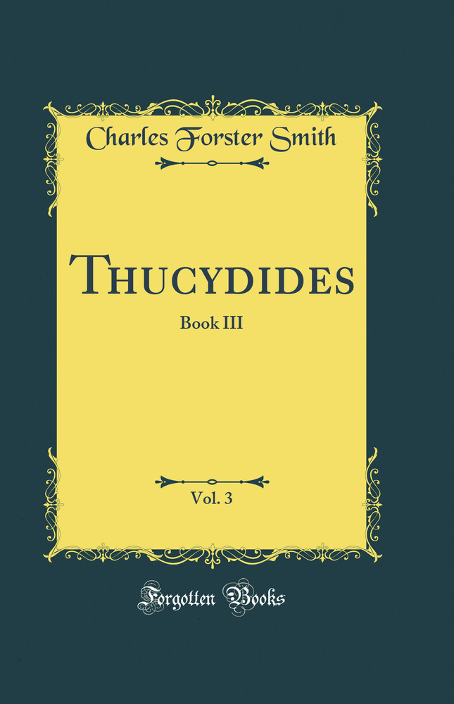 Thucydides, Vol. 3: Book III (Classic Reprint)