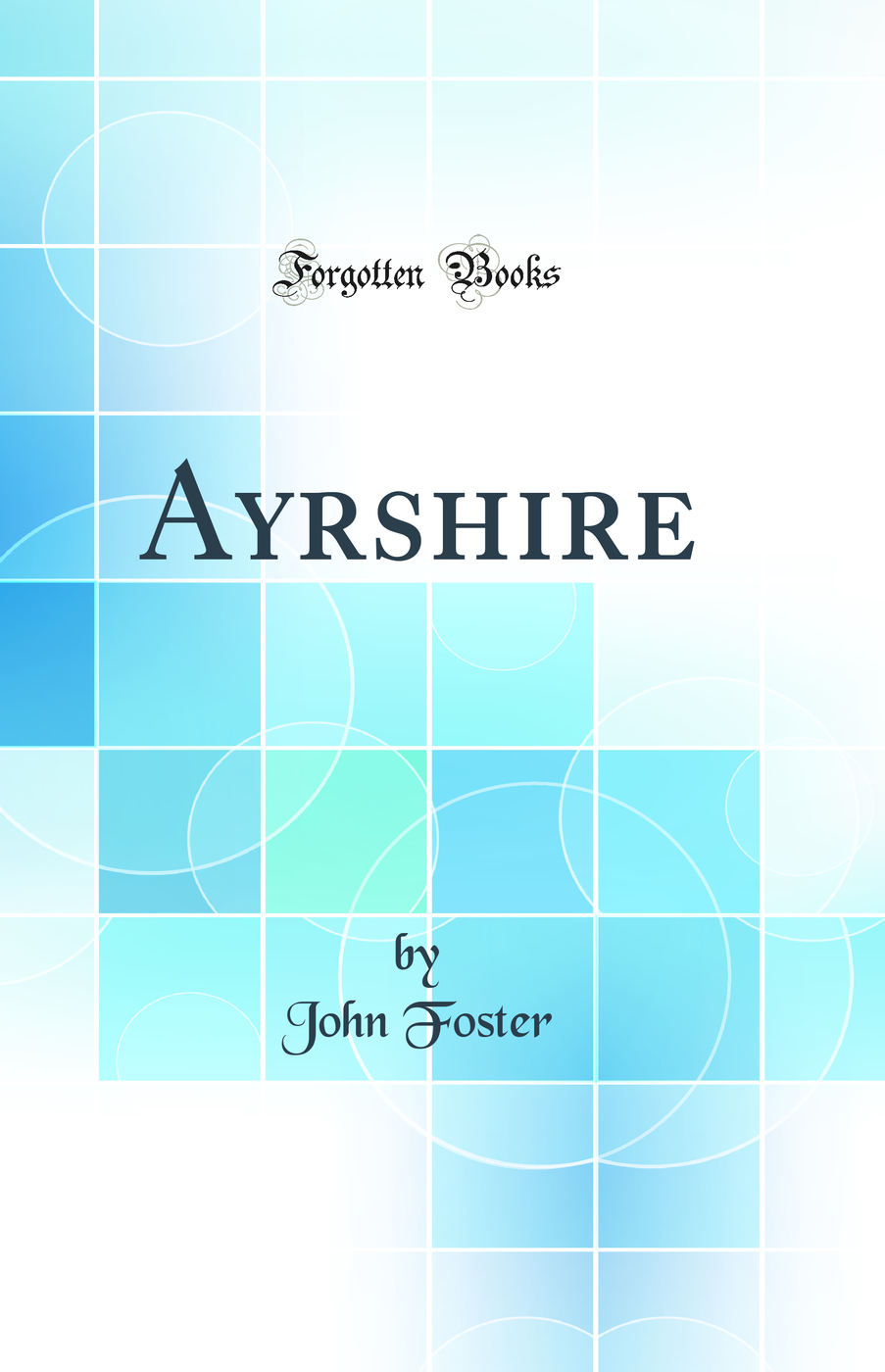 Ayrshire (Classic Reprint)