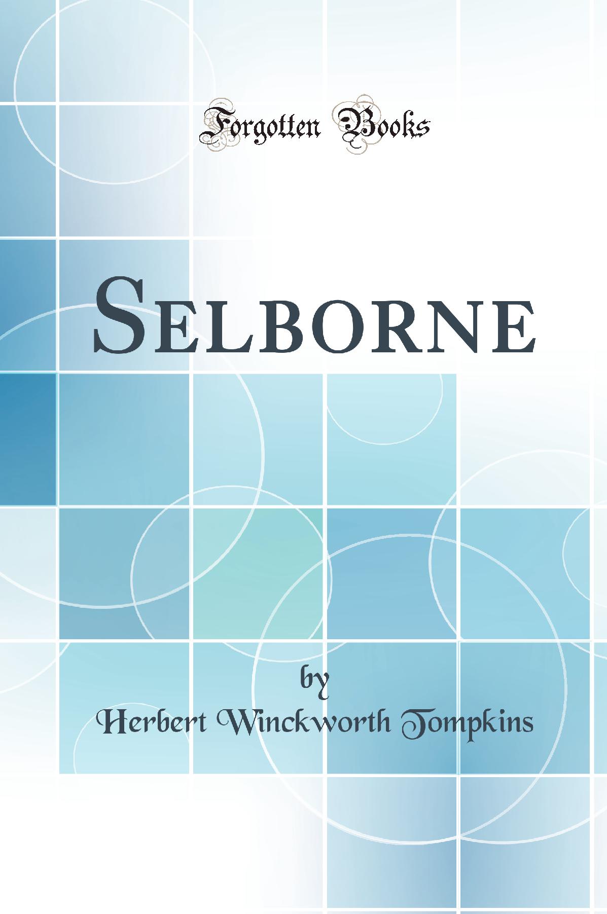 Selborne (Classic Reprint)