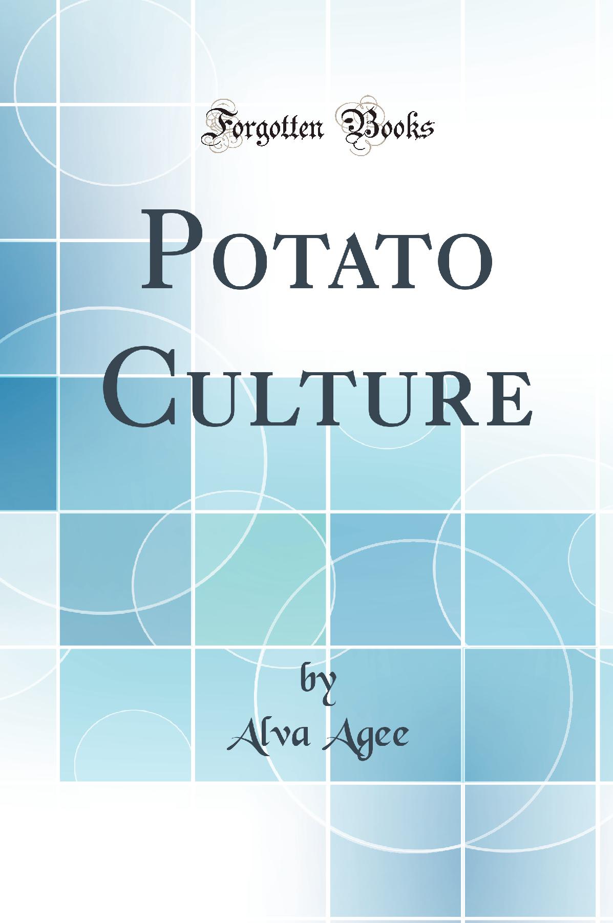 Potato Culture (Classic Reprint)