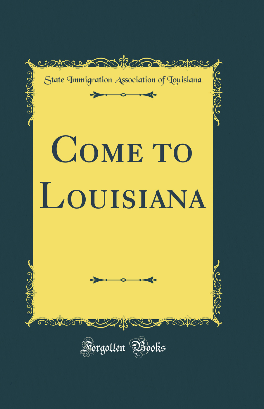 Come to Louisiana (Classic Reprint)