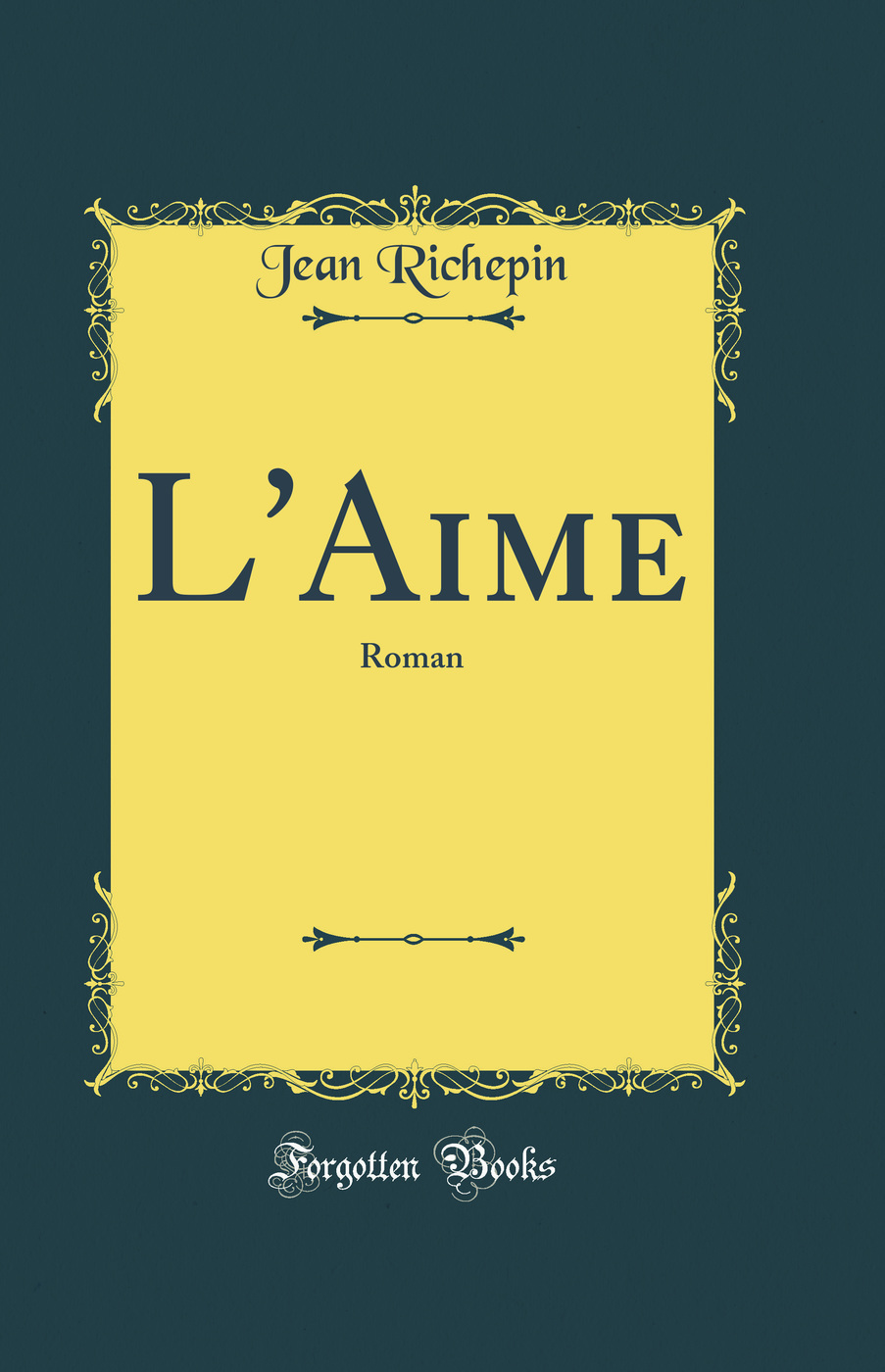 L'Aime: Roman (Classic Reprint)