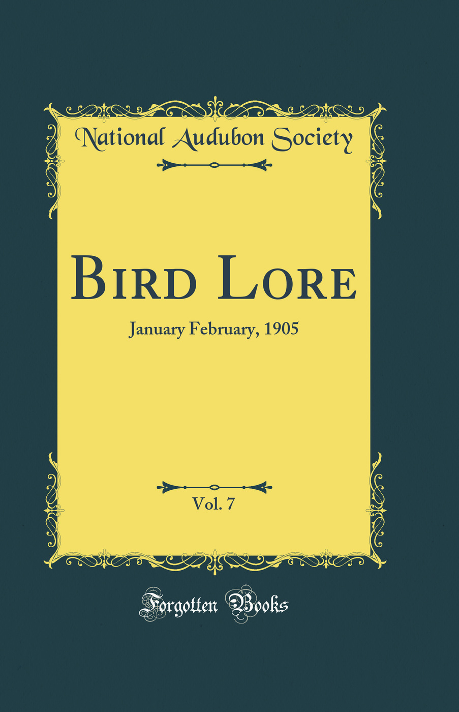 Bird Lore, Vol. 7: January February, 1905 (Classic Reprint)