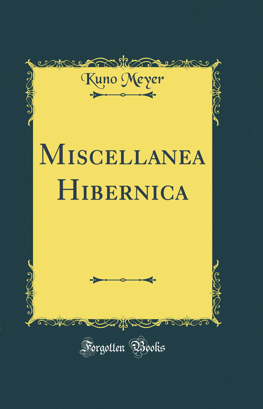 Miscellanea Hibernica (Classic Reprint)