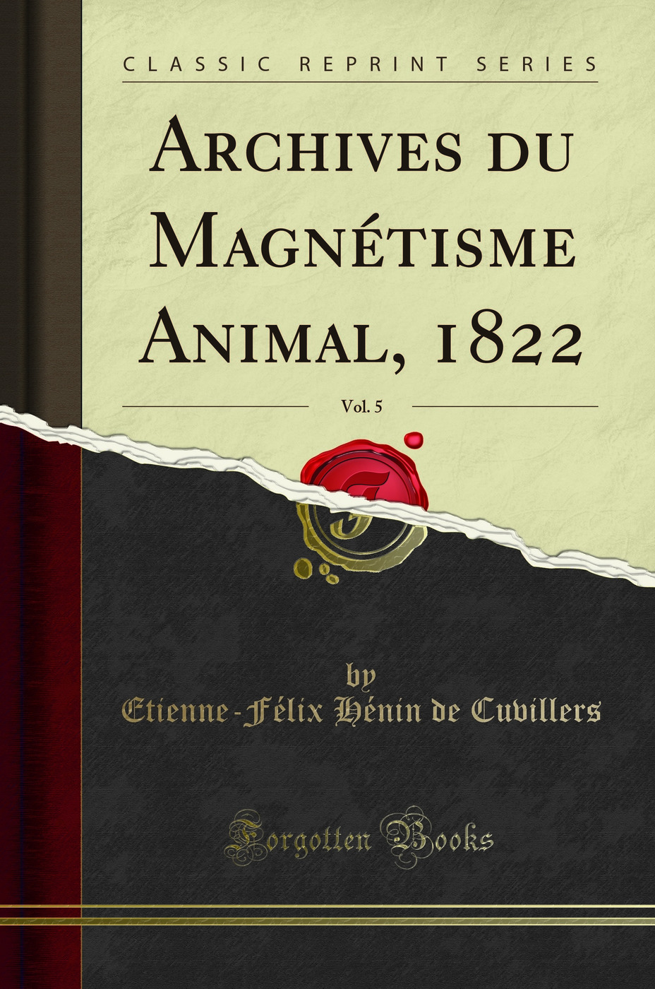 Archives du Magnétisme Animal, 1822, Vol. 5 (Classic Reprint)