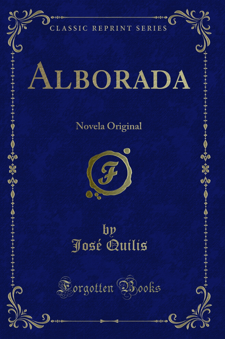Alborada: Novela Original (Classic Reprint)