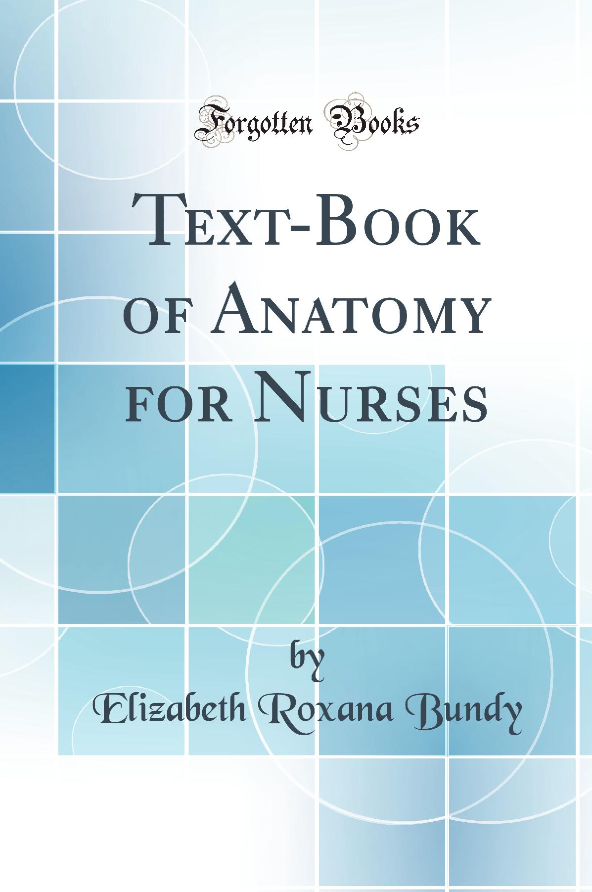 Text-Book of Anatomy for Nurses (Classic Reprint)