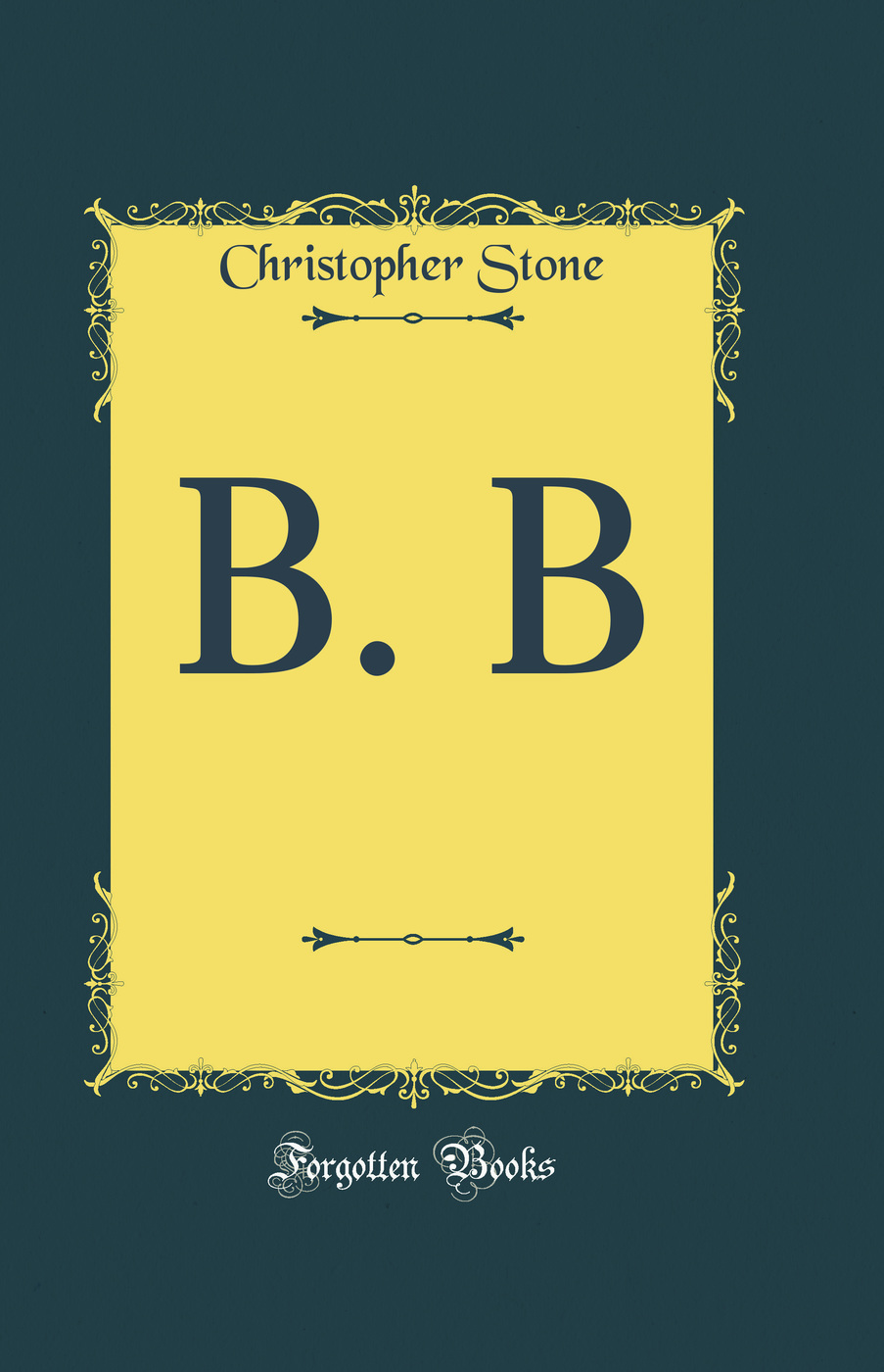 B. B (Classic Reprint)