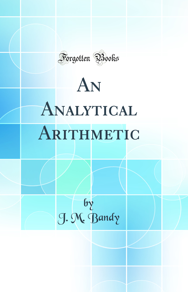 An Analytical Arithmetic (Classic Reprint)