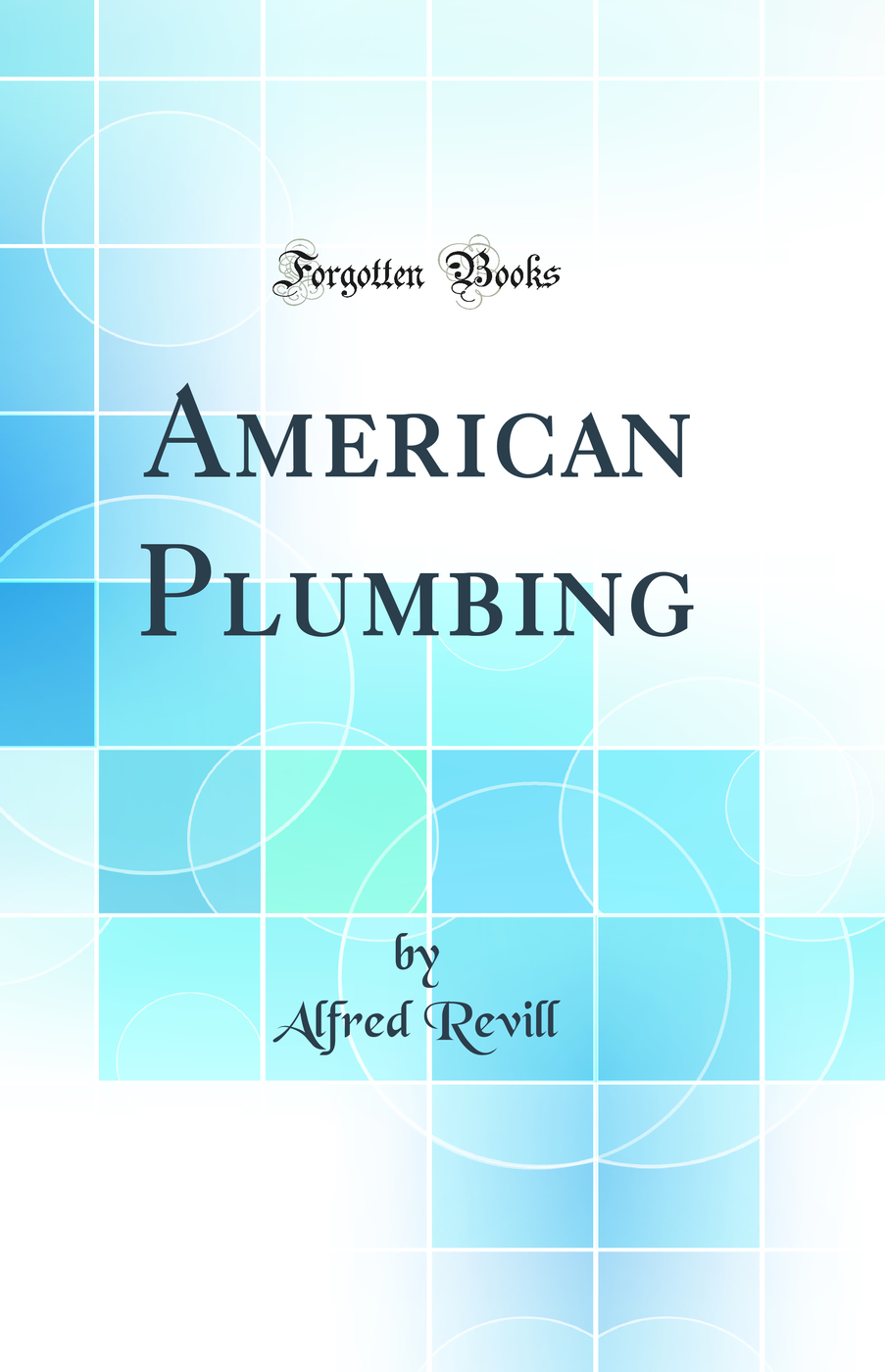 American Plumbing (Classic Reprint)