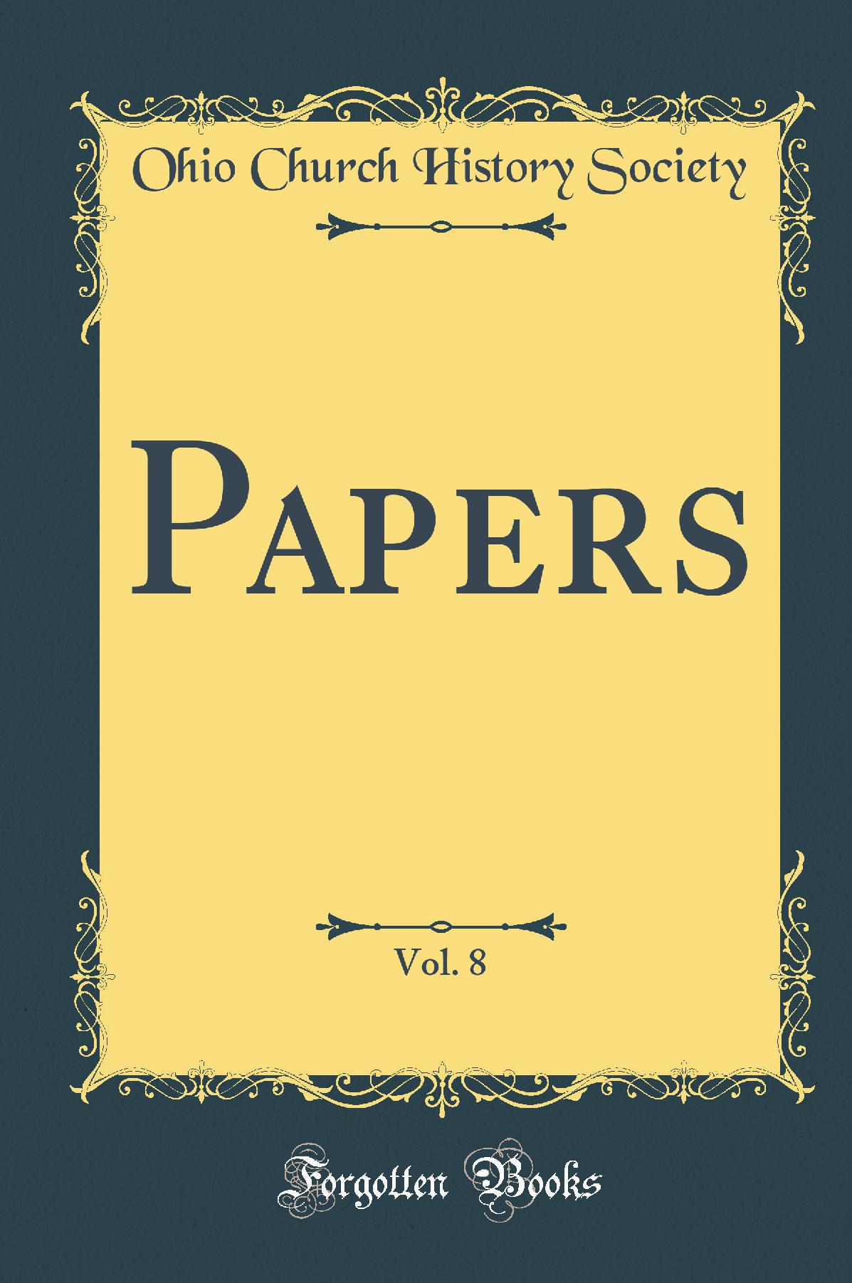 Papers, Vol. 8 (Classic Reprint)