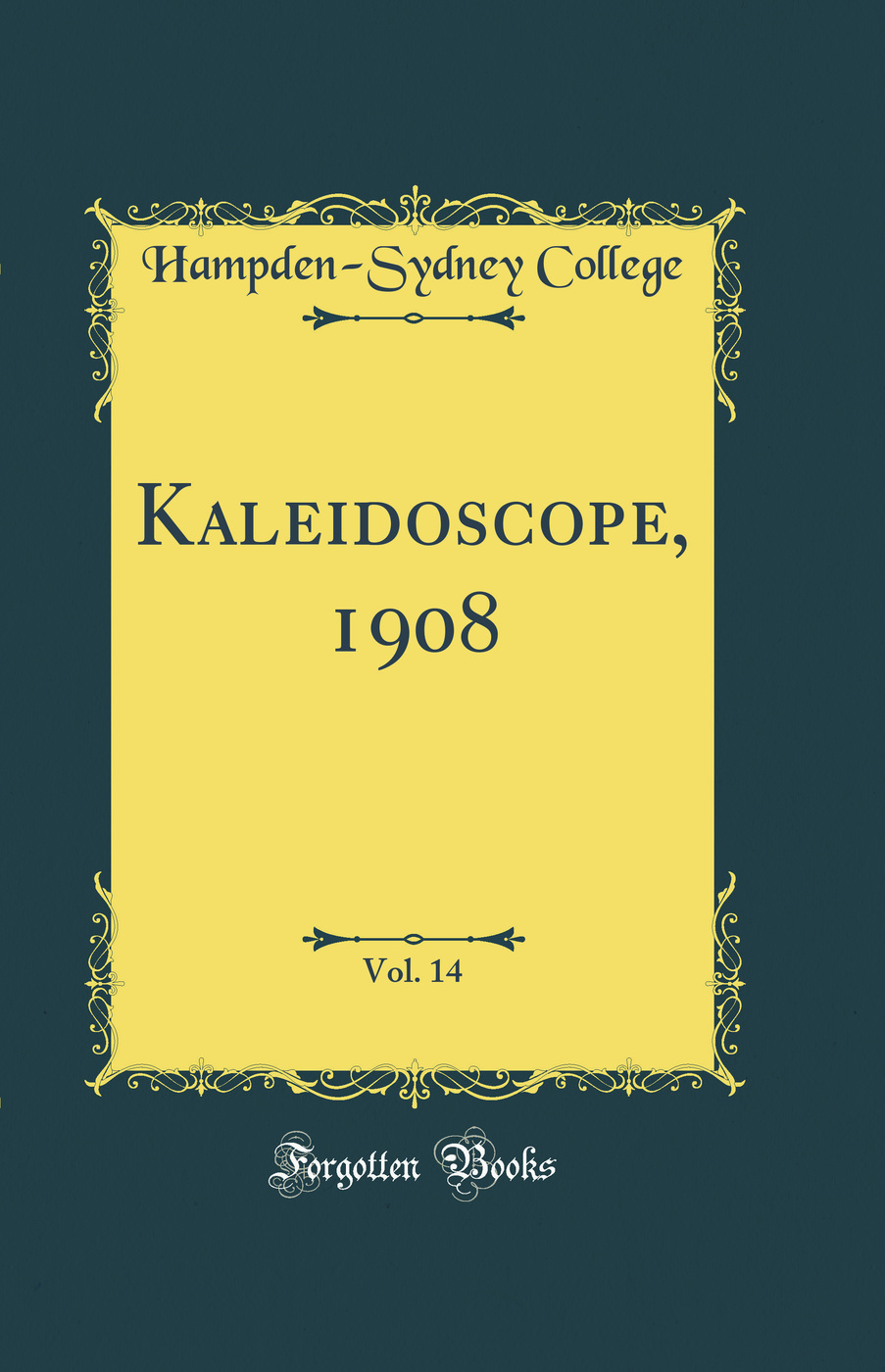 Kaleidoscope, 1908, Vol. 14 (Classic Reprint)