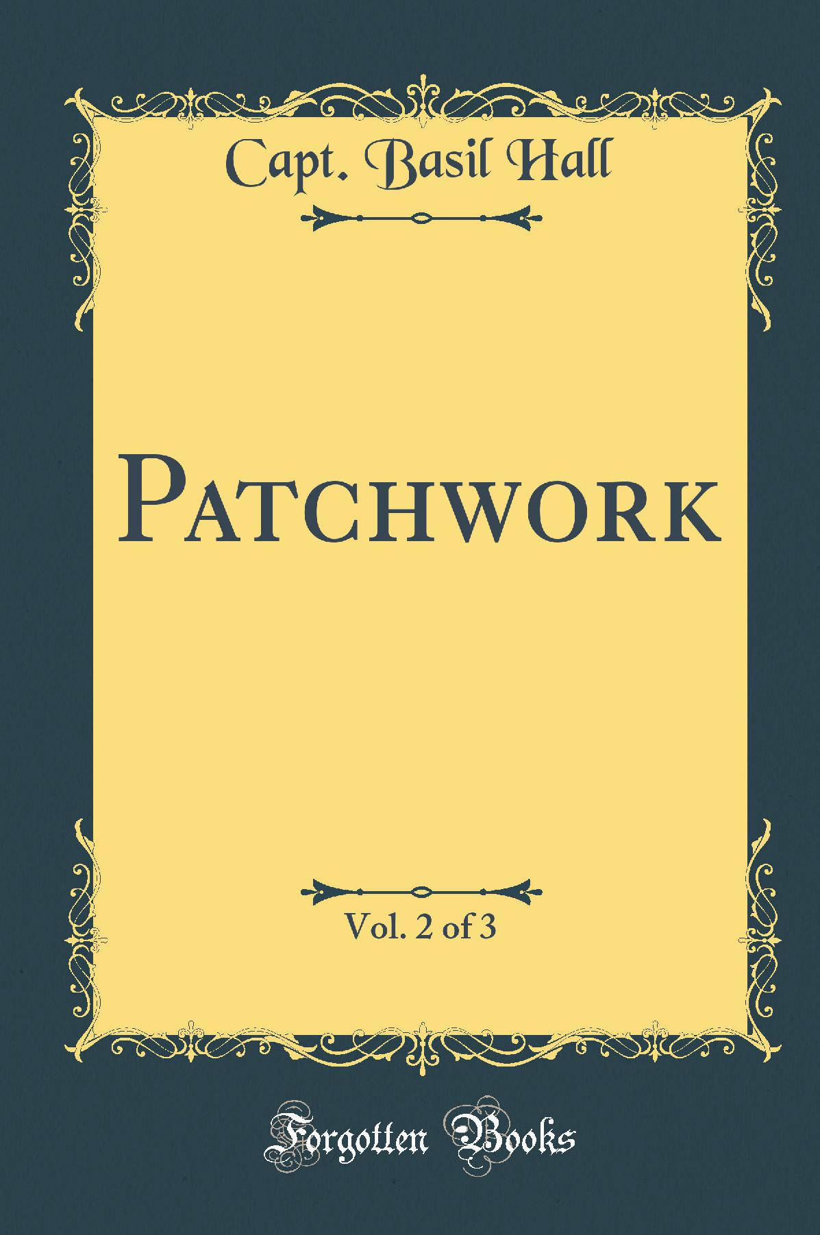 Patchwork, Vol. 2 of 3 (Classic Reprint)