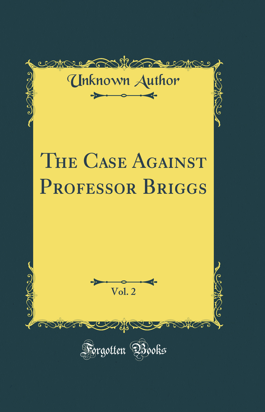 The Case Against Professor Briggs, Vol. 2 (Classic Reprint)