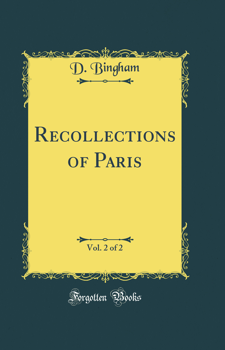 Recollections of Paris, Vol. 2 of 2 (Classic Reprint)